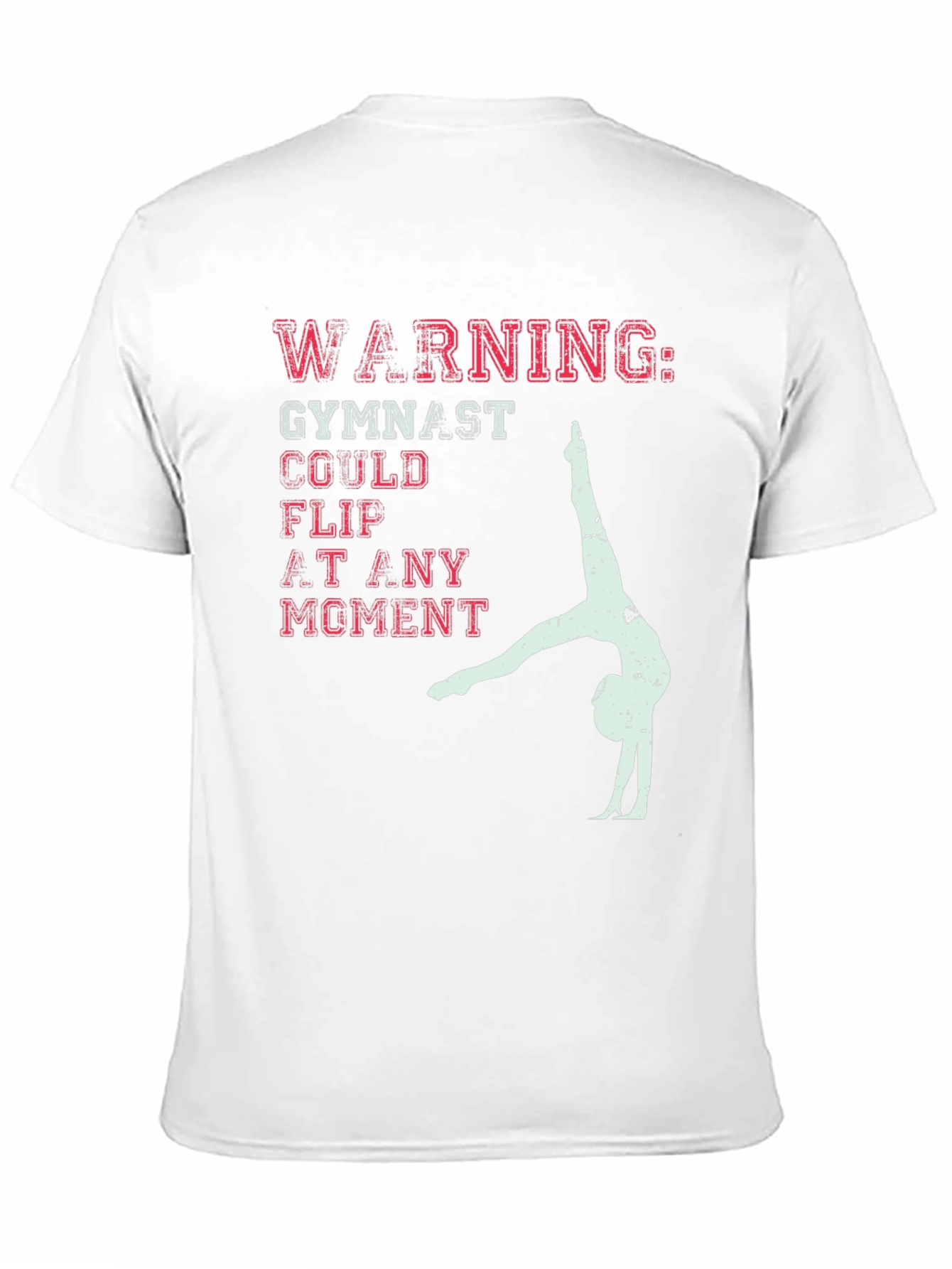 Warning Gymnast T-Shirt - Flip At Any Moment