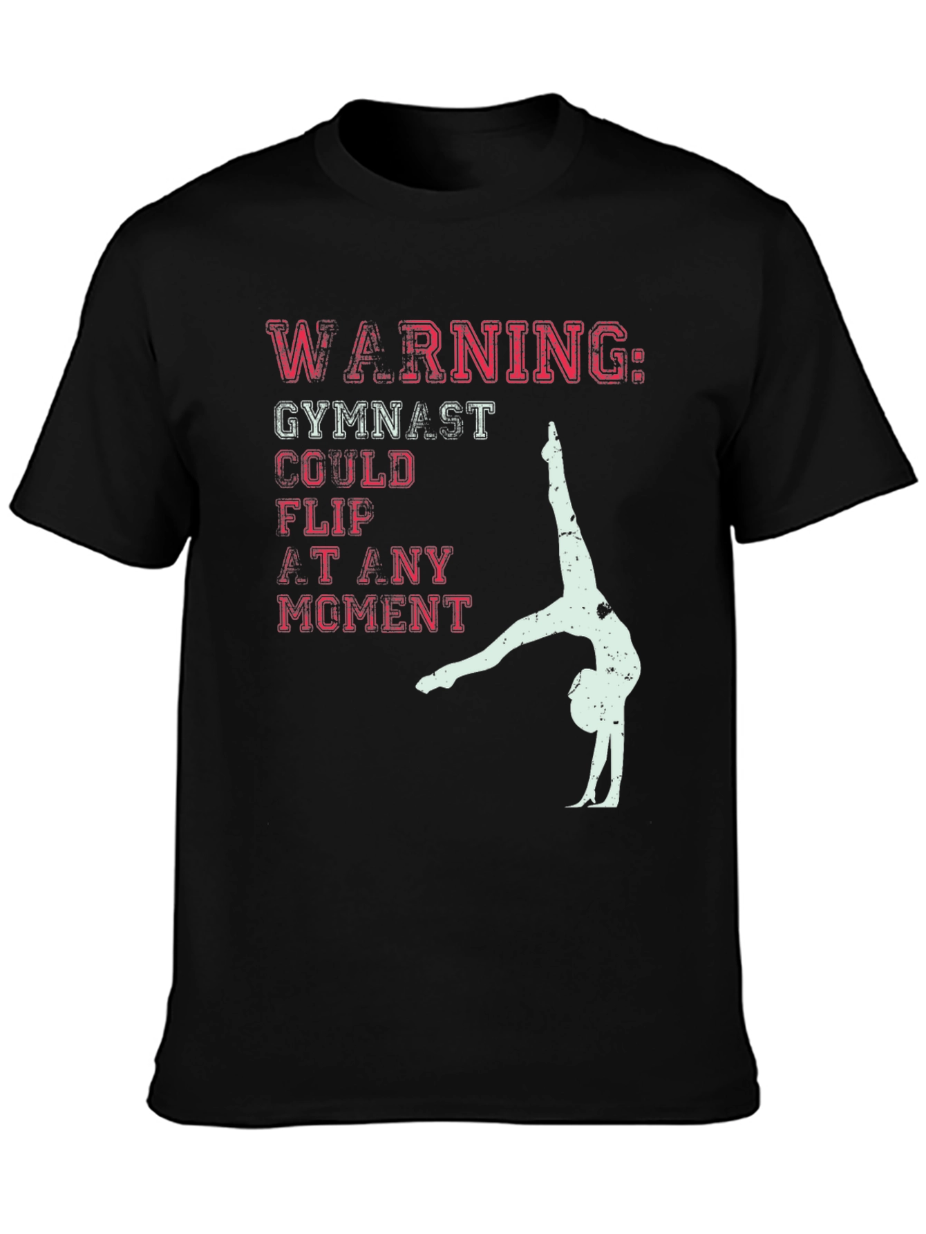 Warning Gymnast T-Shirt - Flip At Any Moment