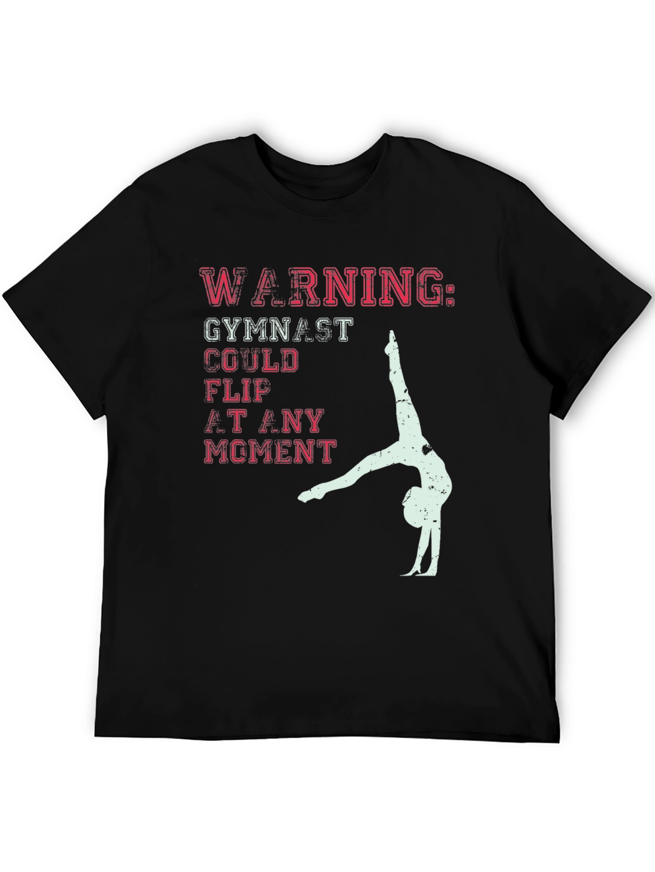 Warning Gymnast T-Shirt - Flip At Any Moment