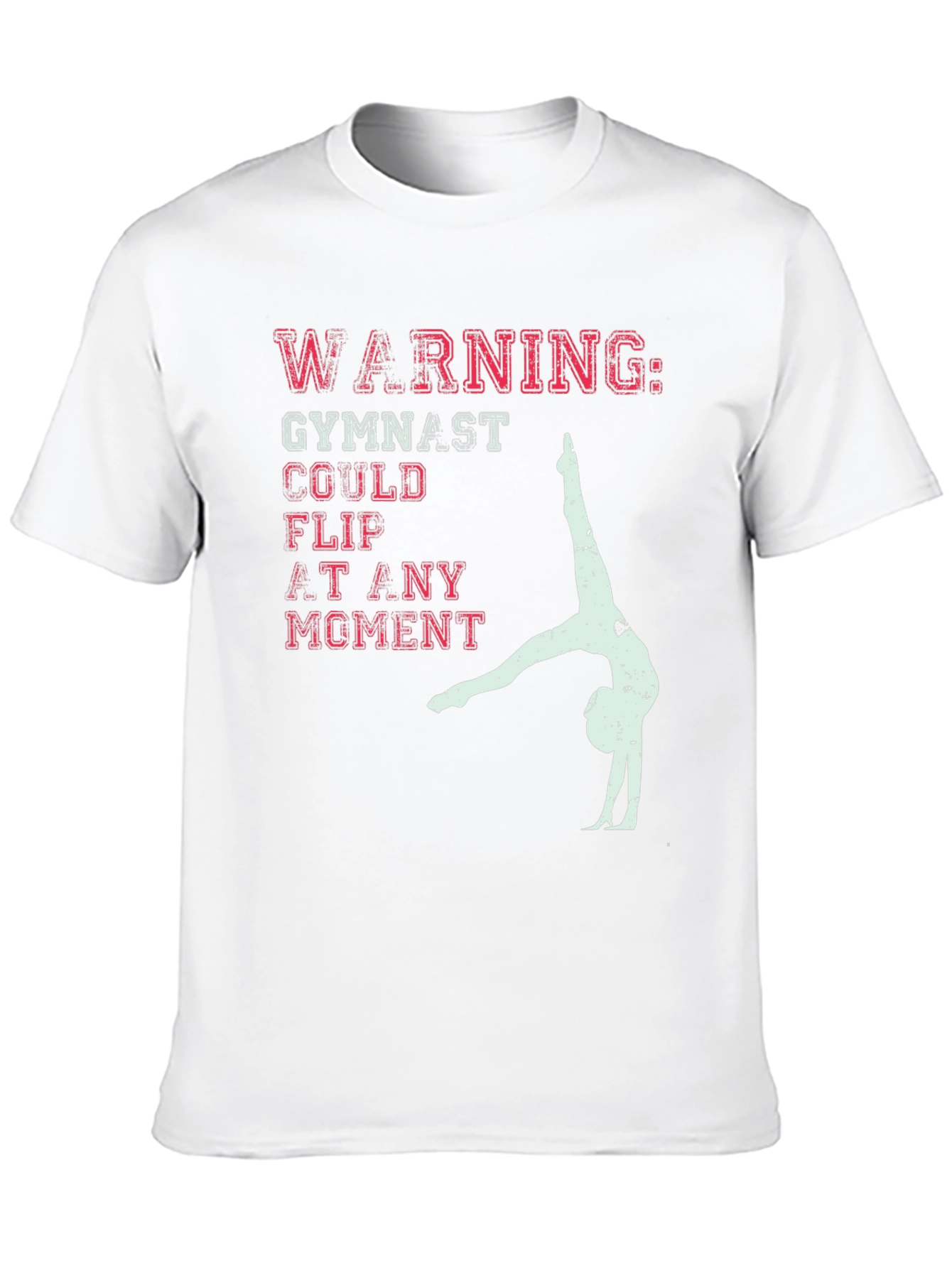 Warning Gymnast T-Shirt - Flip At Any Moment