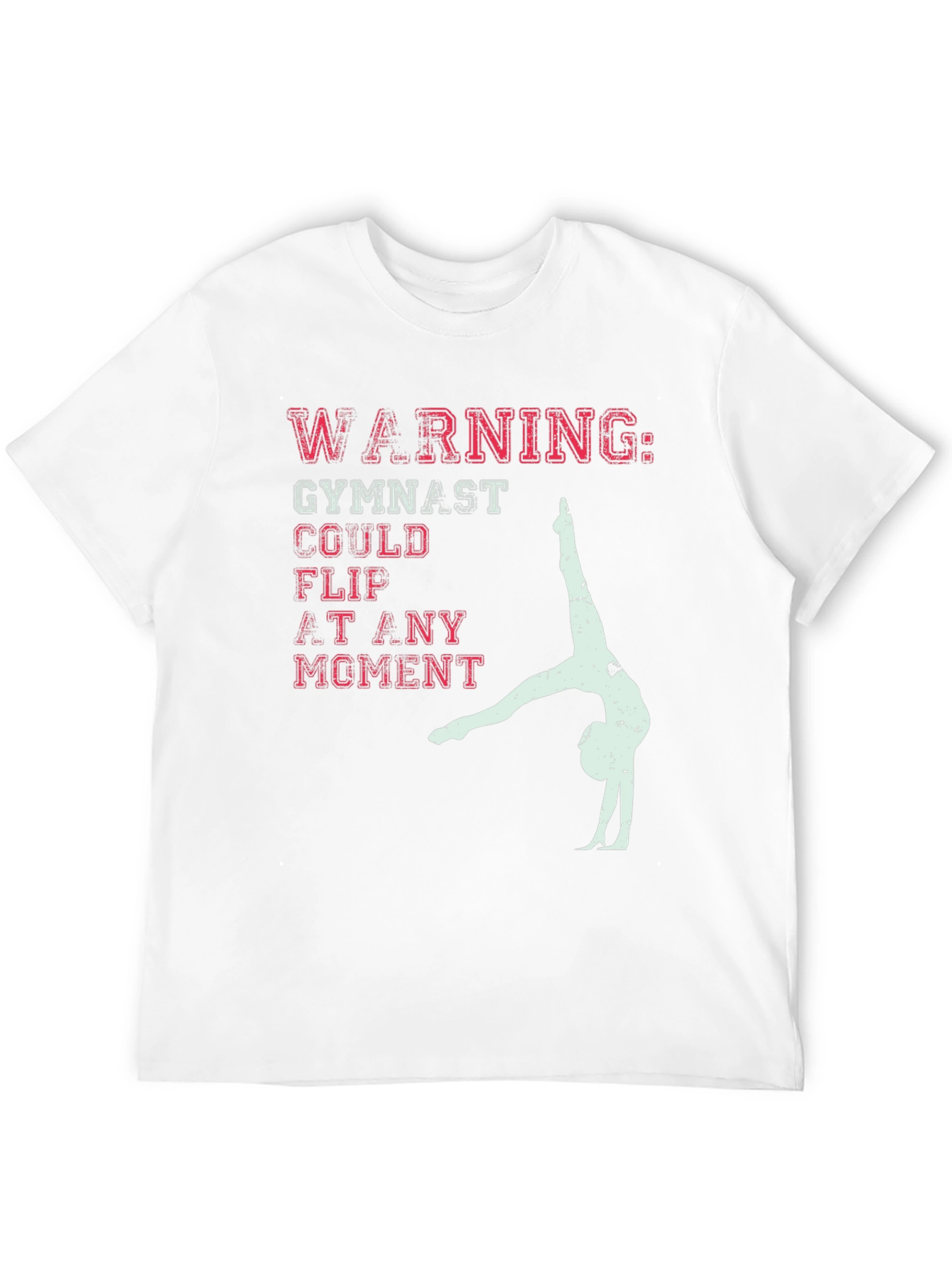 Warning Gymnast T-Shirt - Flip At Any Moment