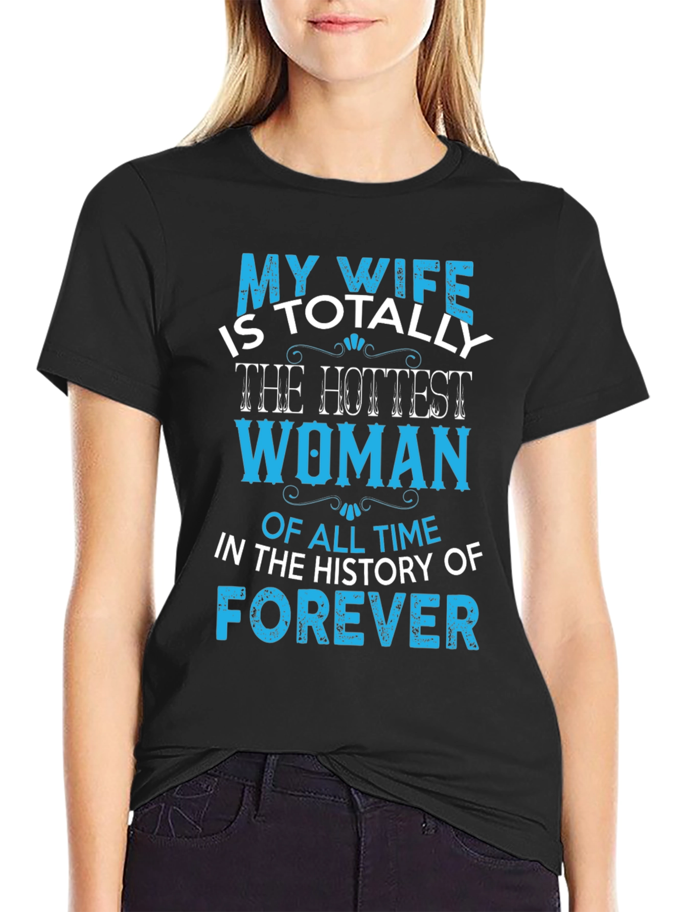 My Wife Hottest Woman T-Shirt
