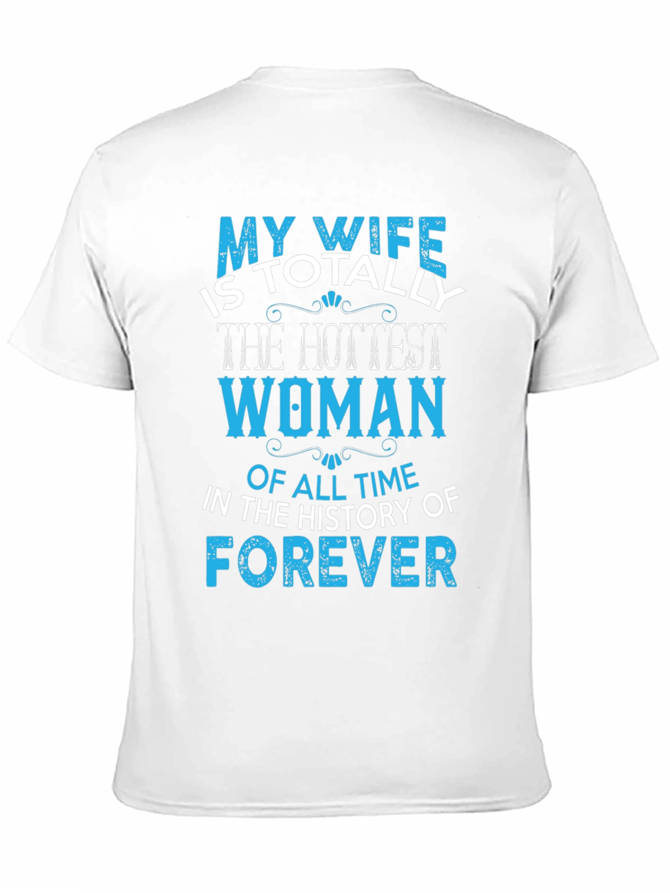 My Wife Hottest Woman T-Shirt