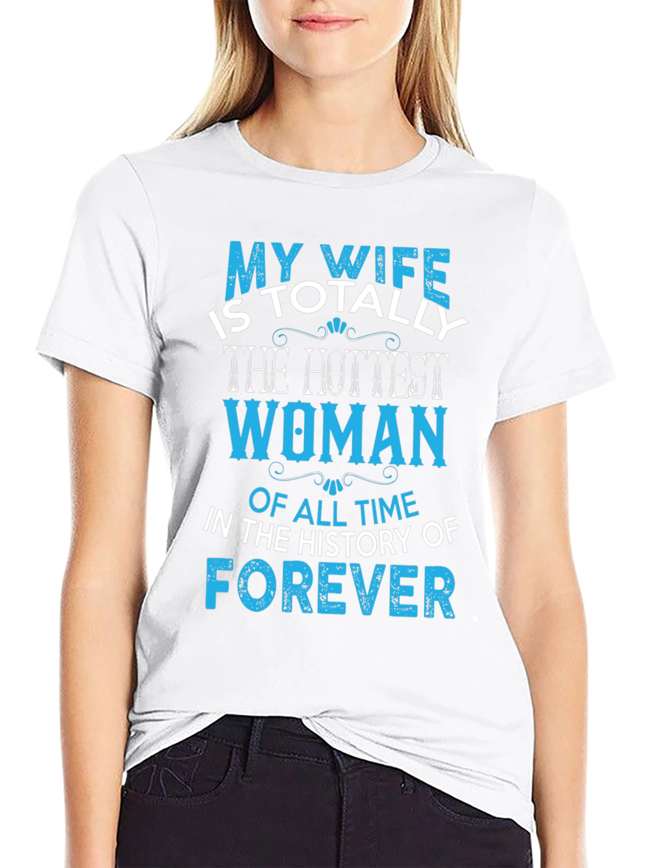 My Wife Hottest Woman T-Shirt