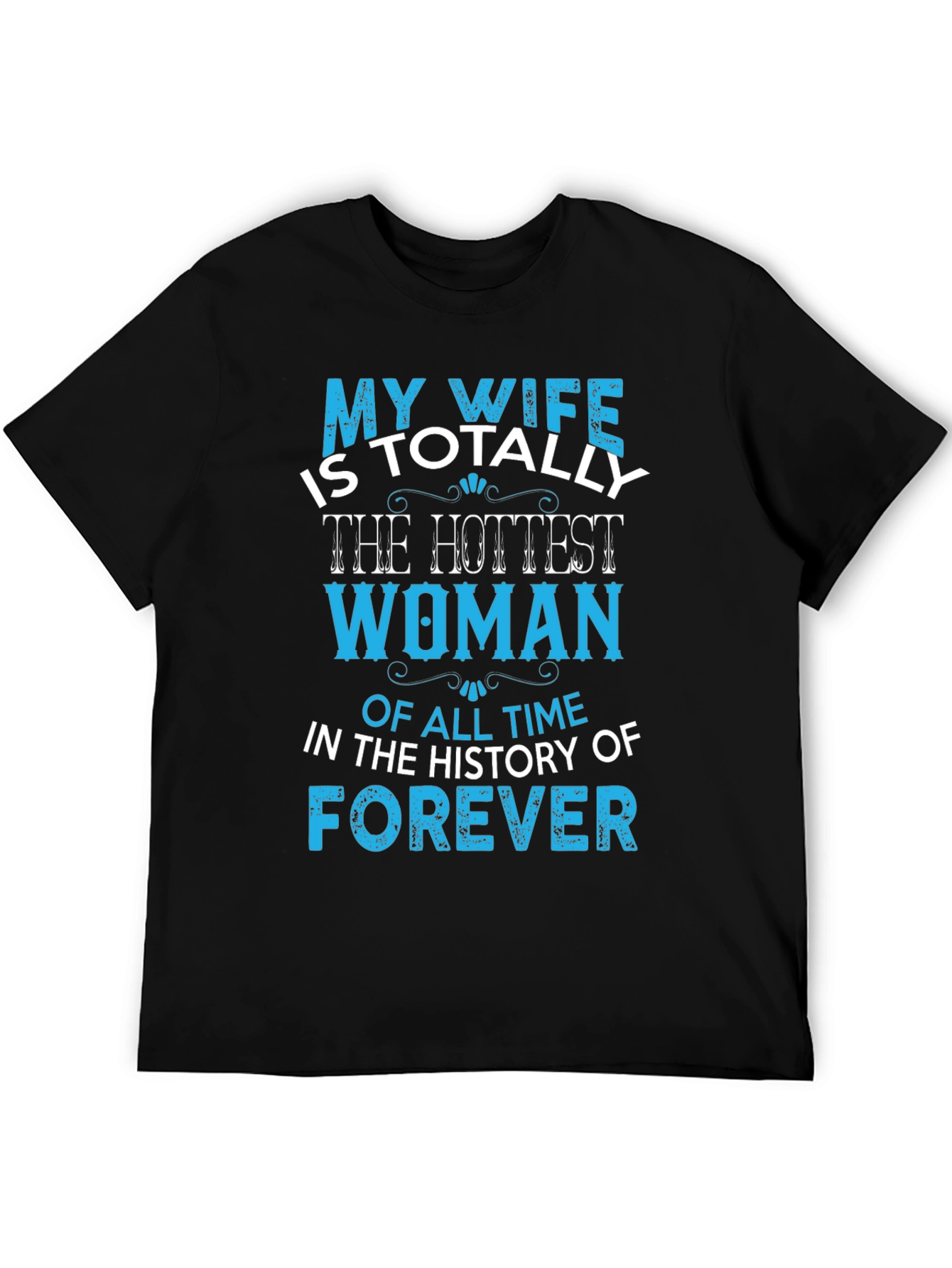 My Wife Hottest Woman T-Shirt