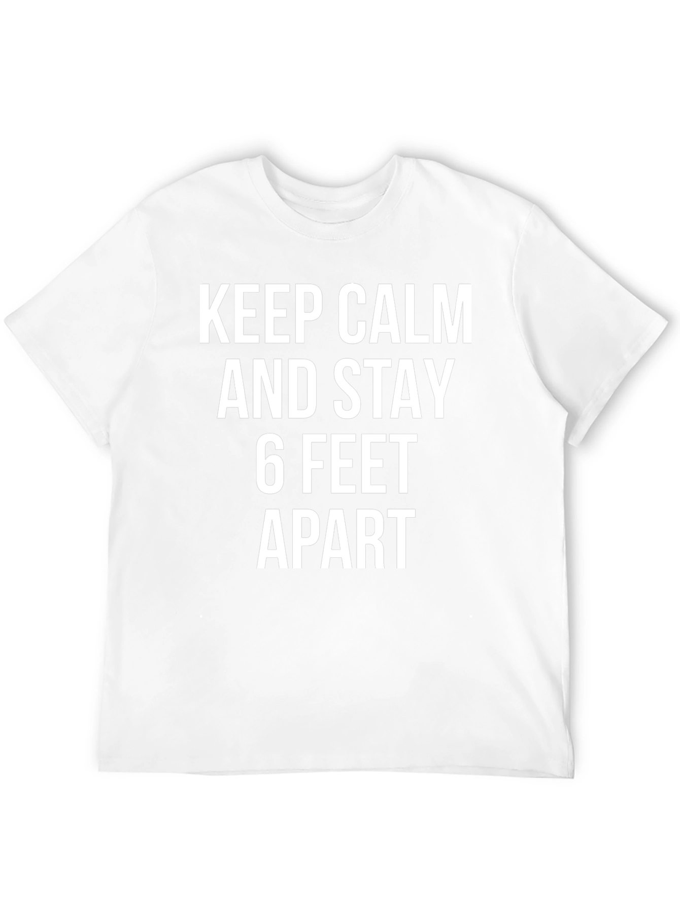 Keep Calm & Stay 6 Feet Apart T-Shirt