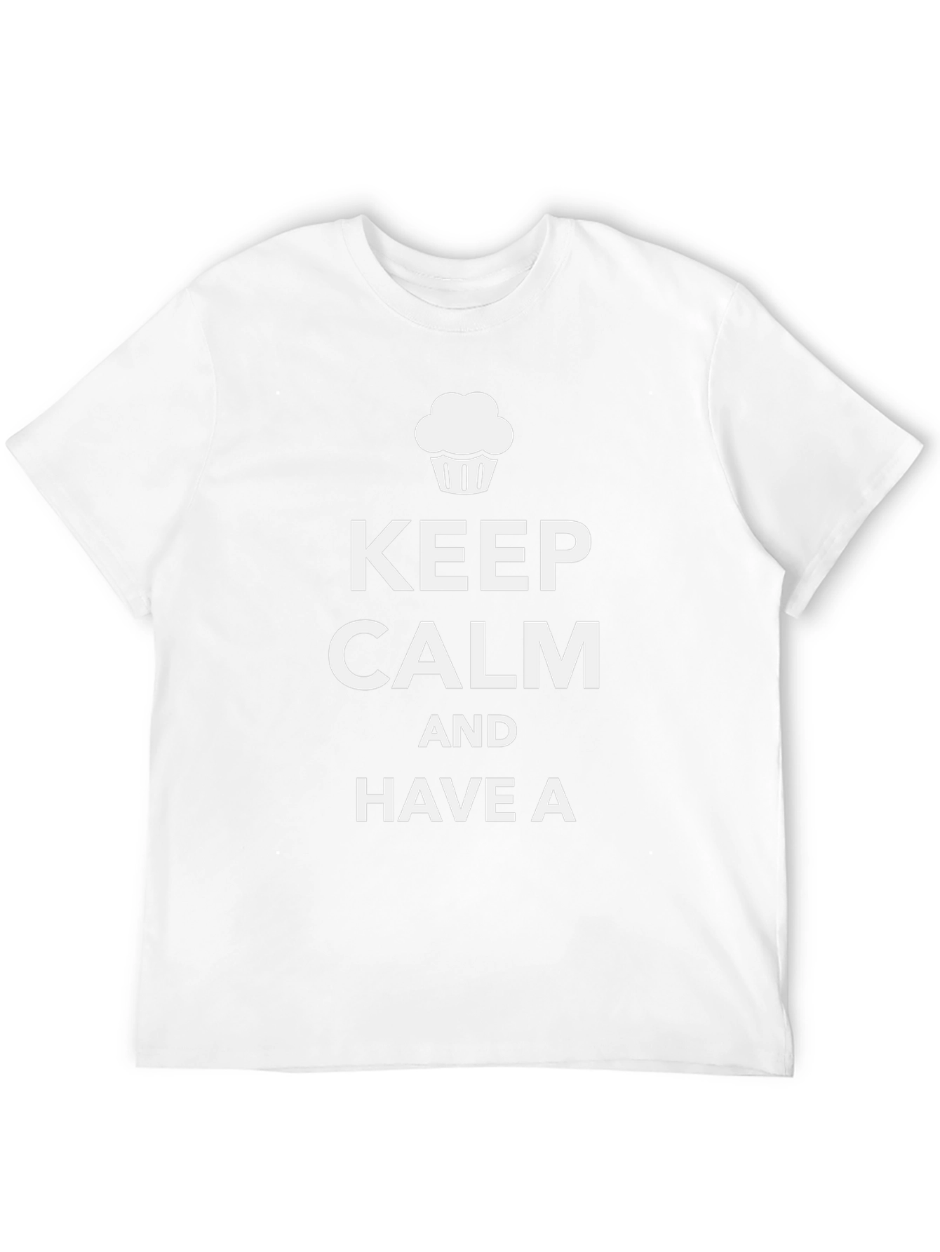Keep Calm and Have a Cupcake T-Shirt