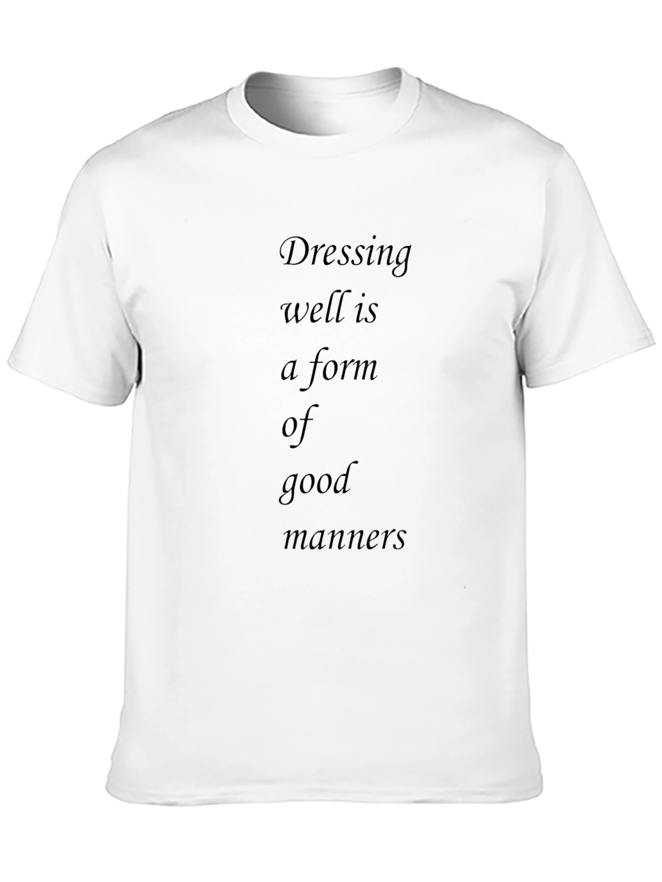 Dressing Well T-Shirt: Form of Good Manners Tee