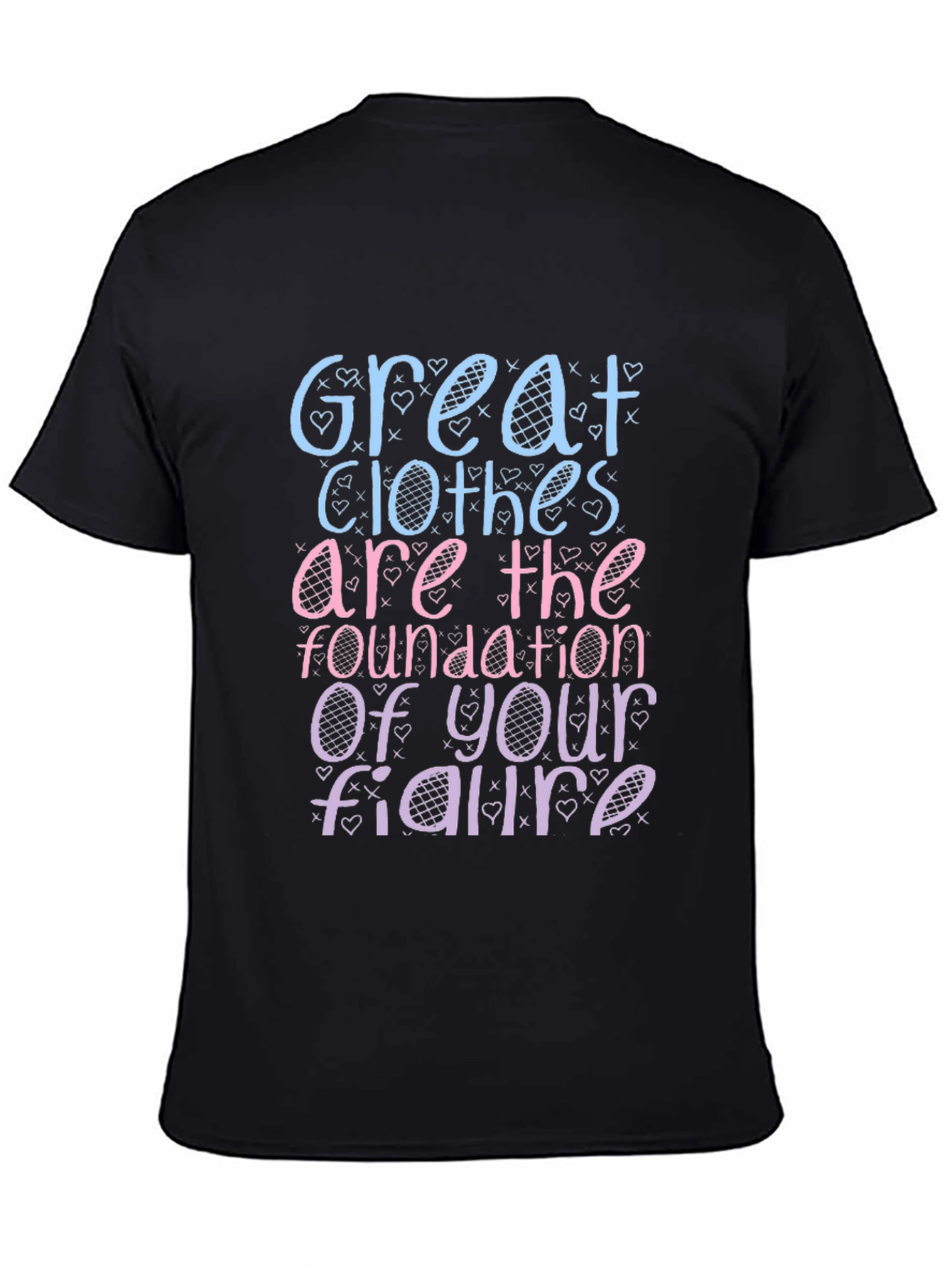 Great Clothes Great Figure T-Shirt