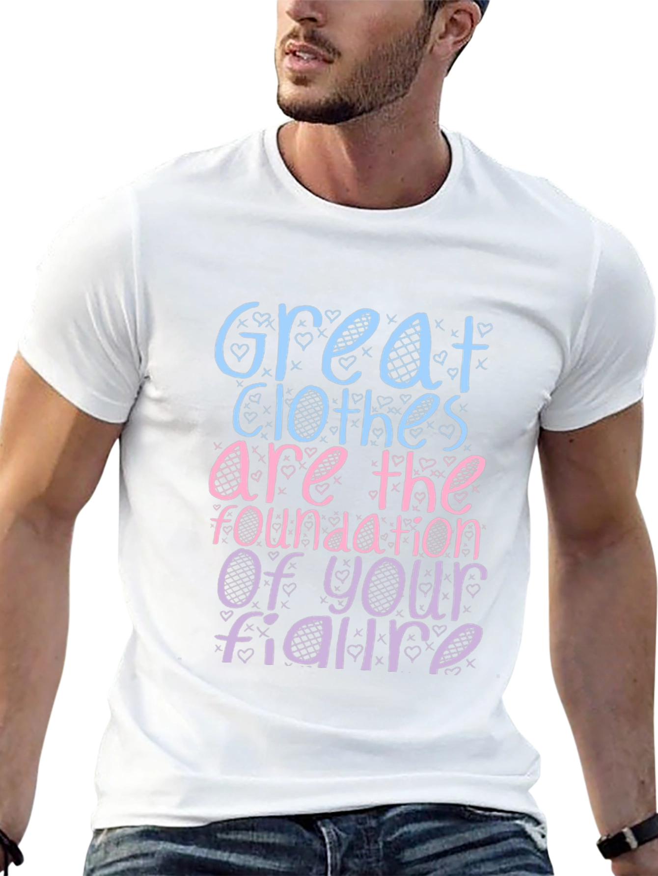 Great Clothes Great Figure T-Shirt