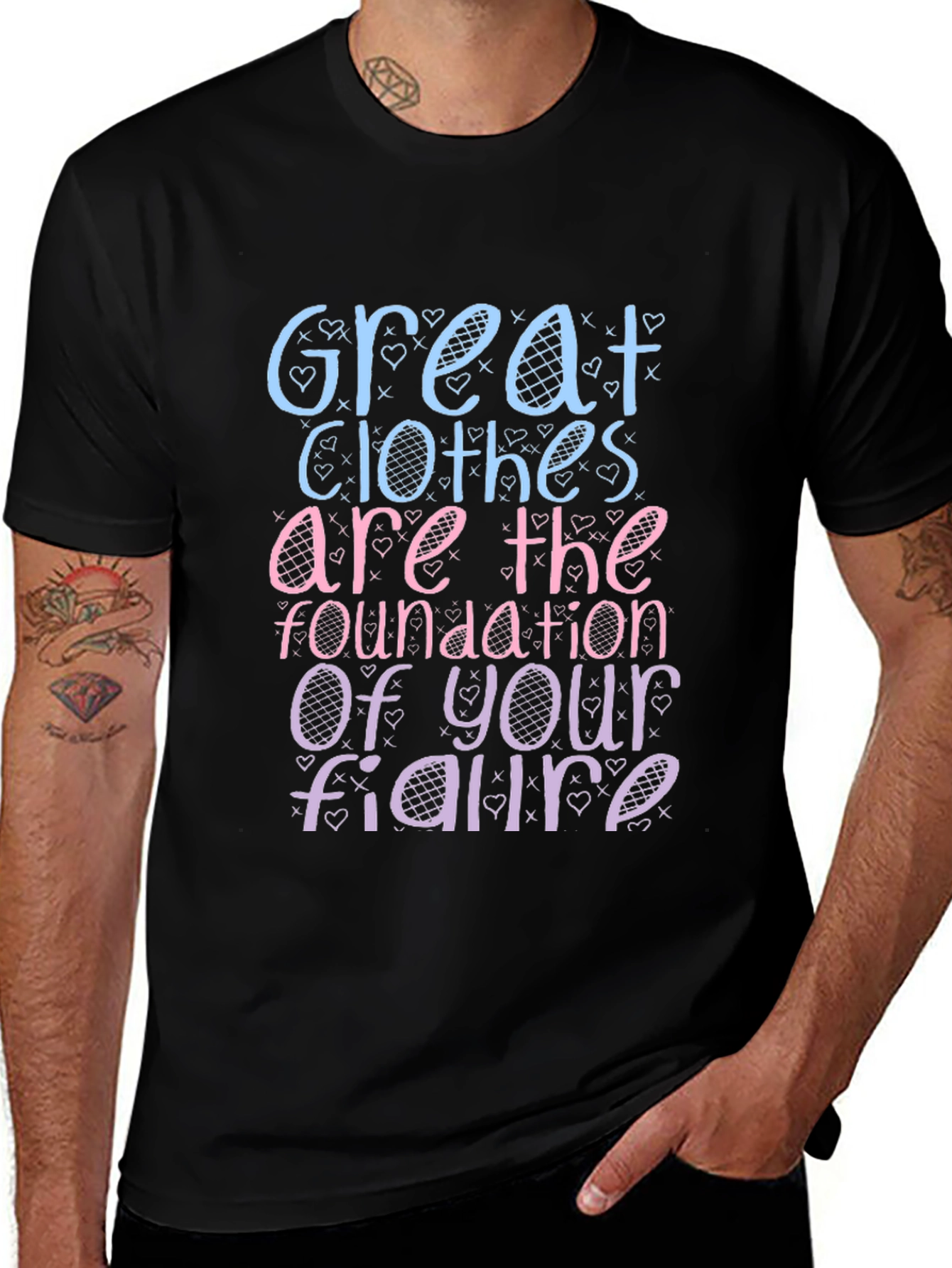 Great Clothes Great Figure T-Shirt