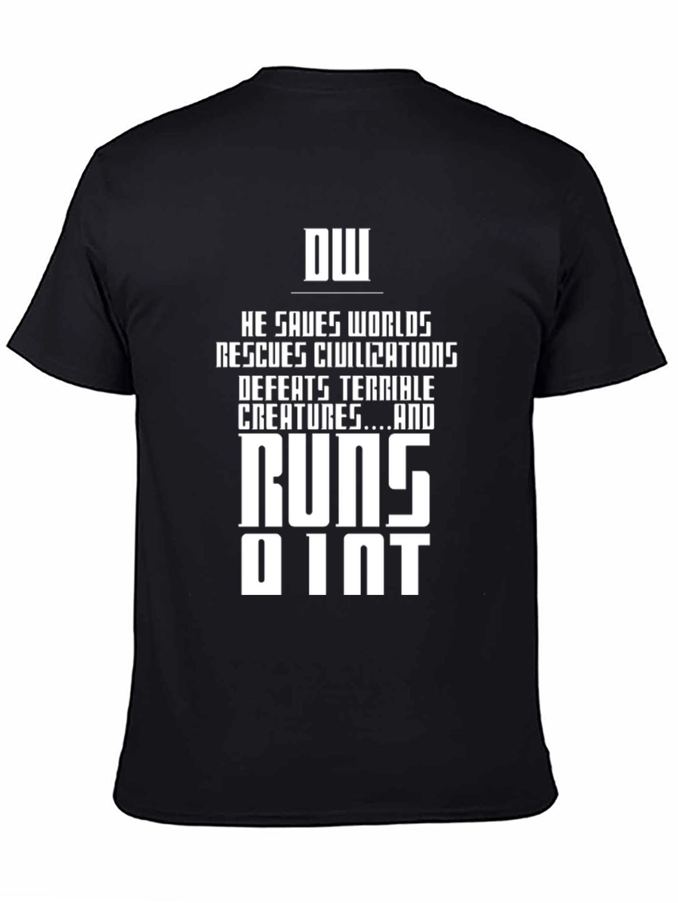 DW Runs on Int T-Shirt - Funny Geek Tee