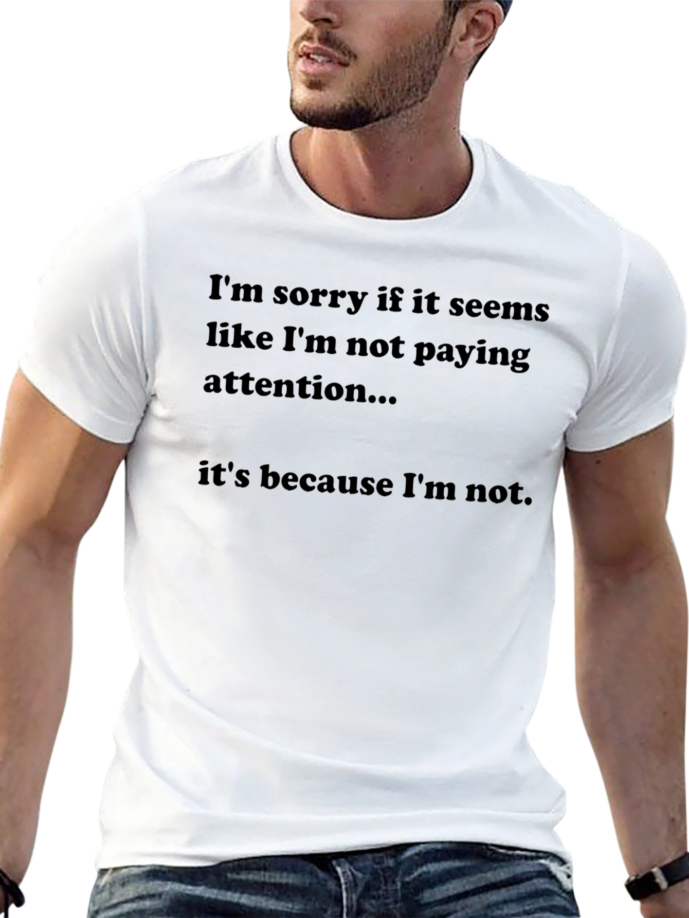 Humorous Black T-Shirt: Not Paying Attention