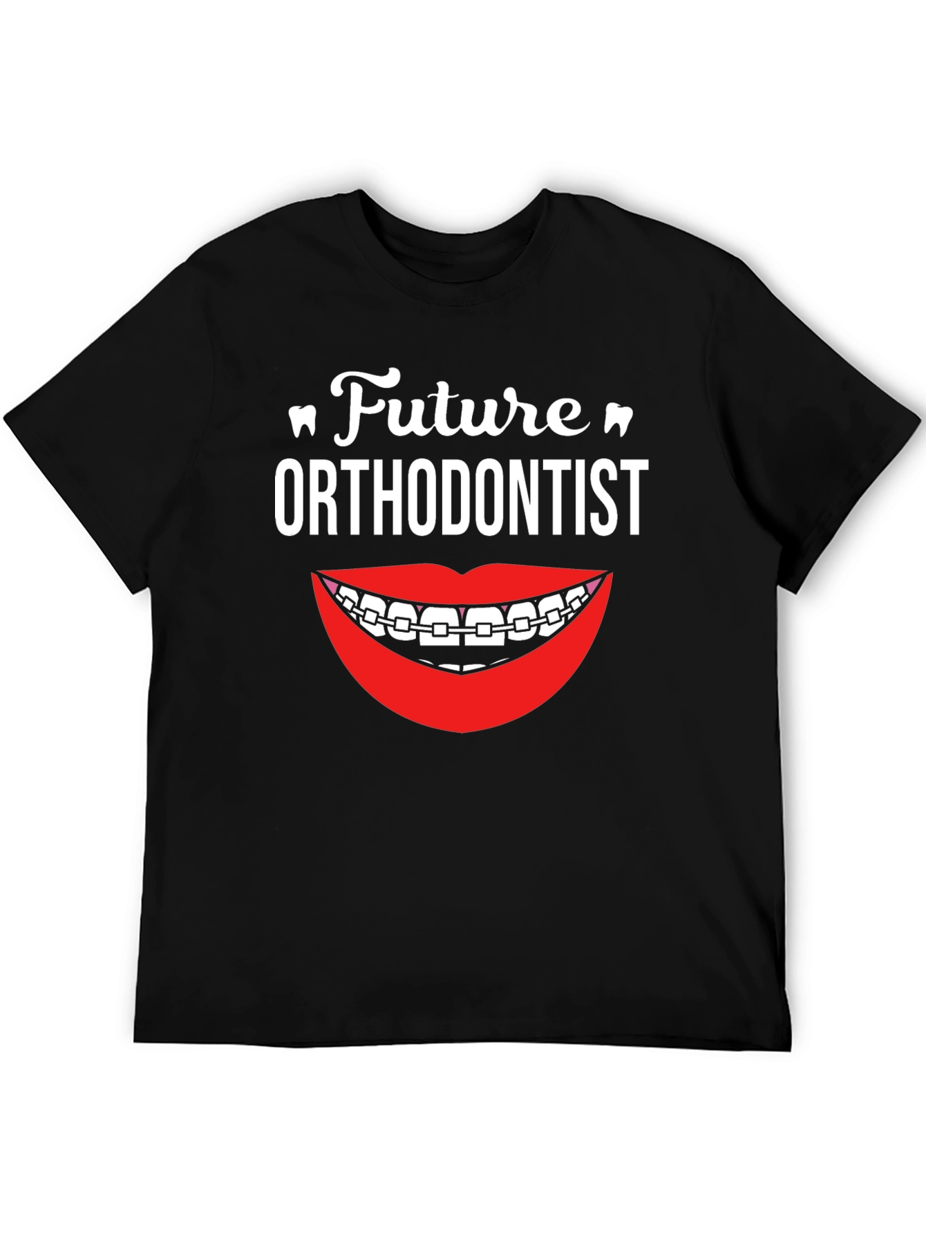 Future Orthodontist T-Shirt - Braces Smile Design