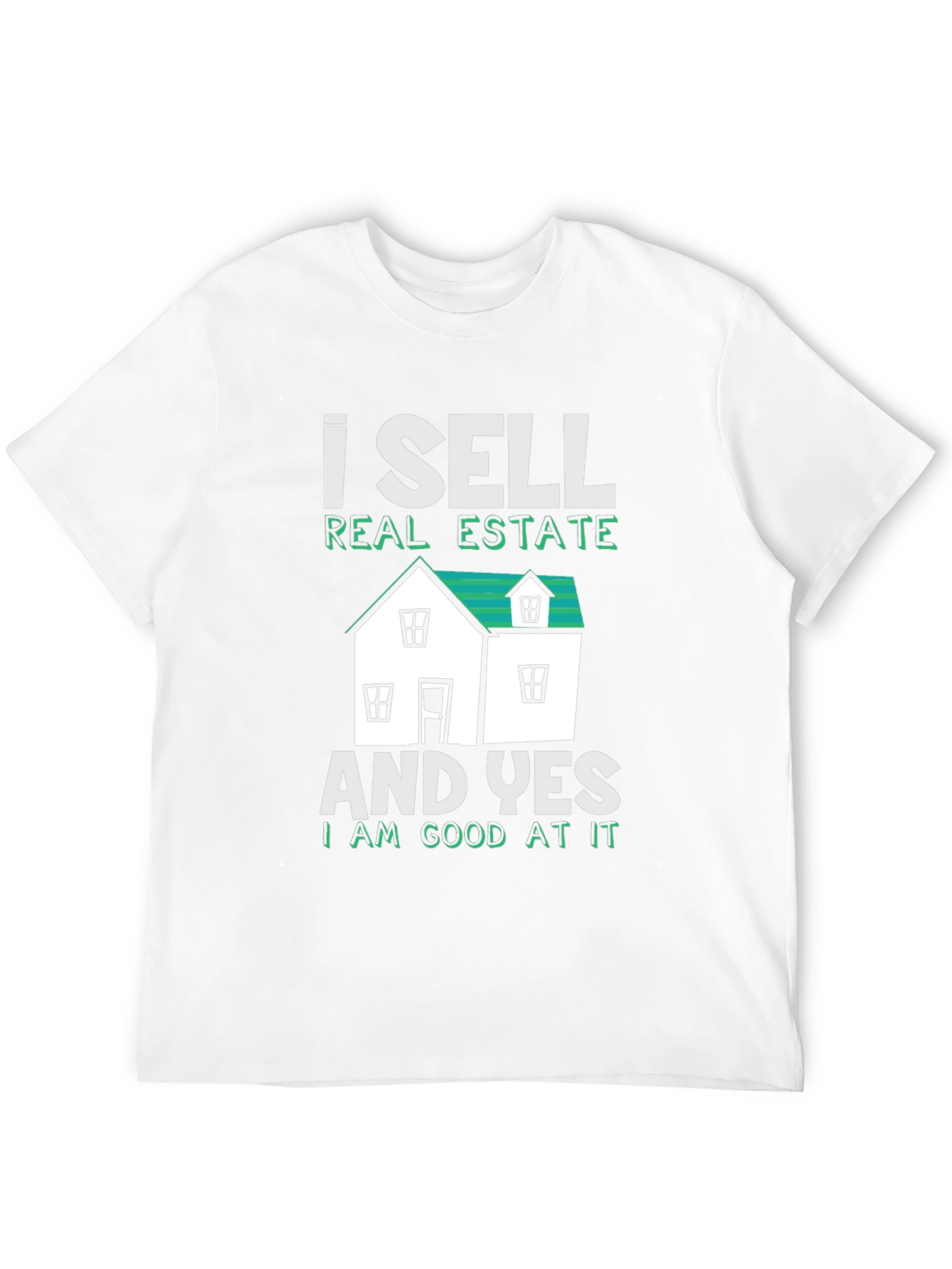Realtor T-Shirt: I Sell Real Estate