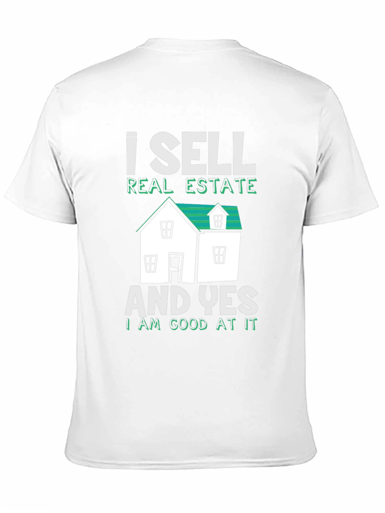 Realtor T-Shirt: I Sell Real Estate