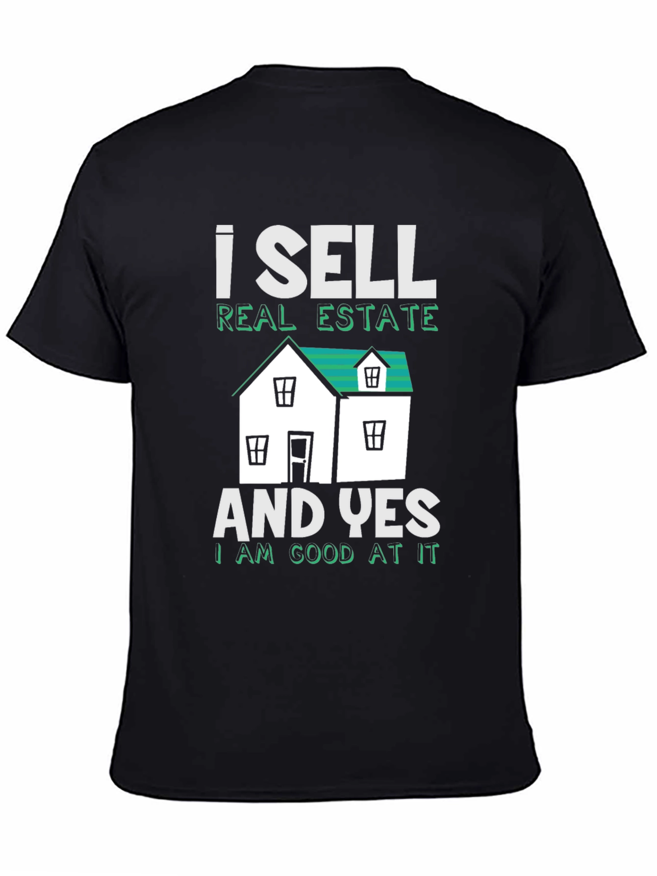 Realtor T-Shirt: I Sell Real Estate