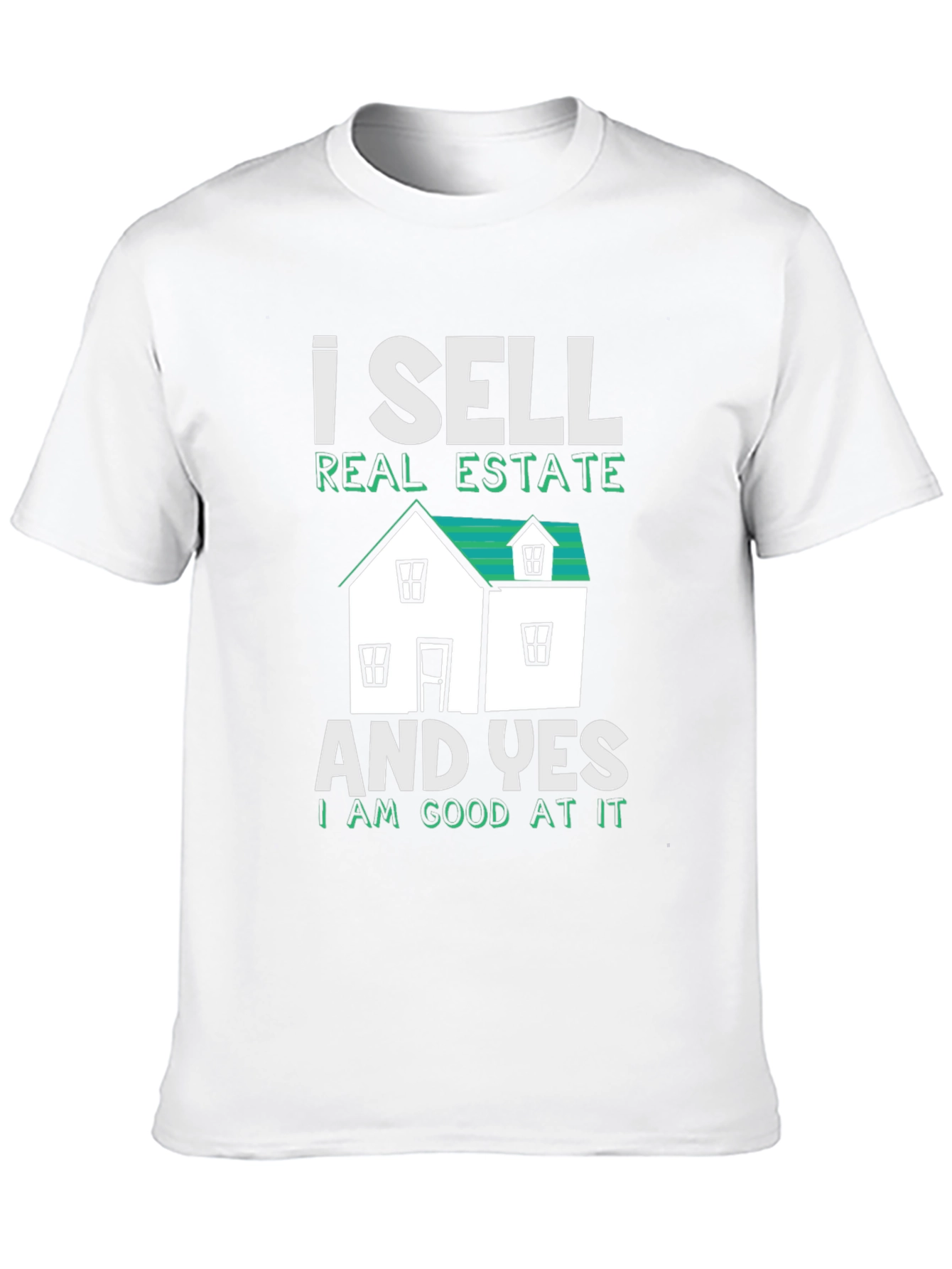 Realtor T-Shirt: I Sell Real Estate