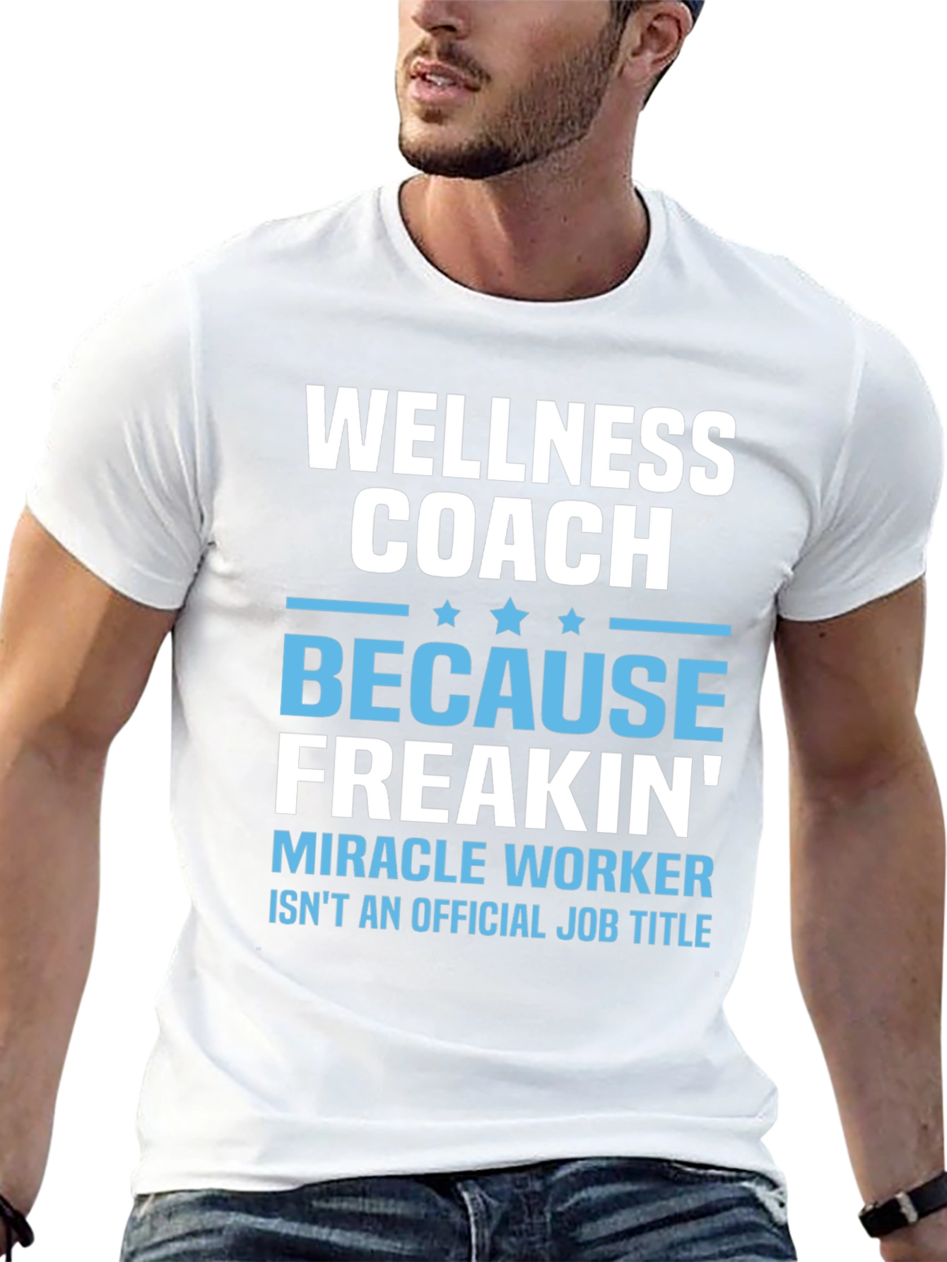 Wellness Coach Funny T-Shirt - Miracle Worker