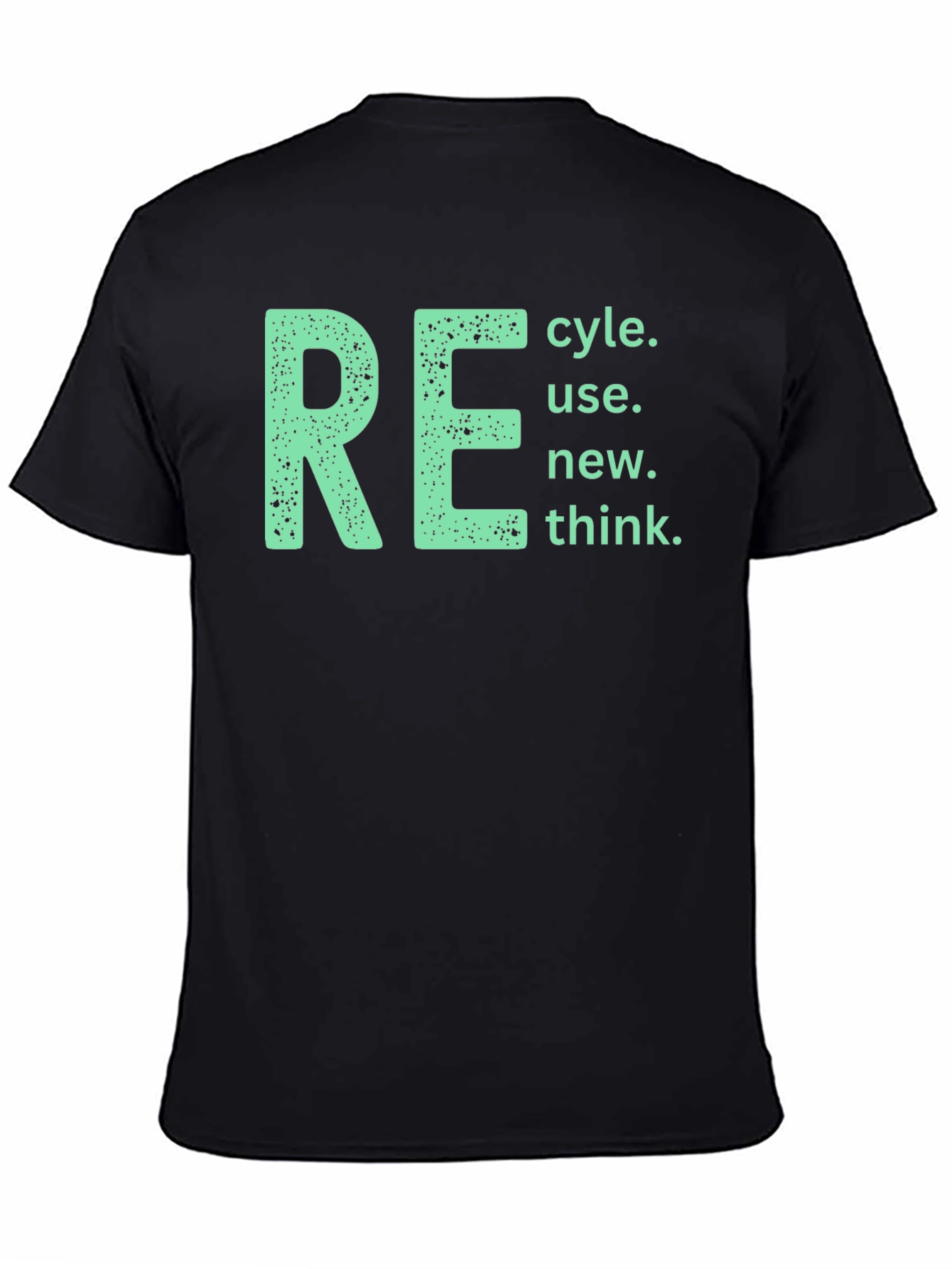 Eco-Friendly RE T-Shirt - Recycle Reuse Renew Think