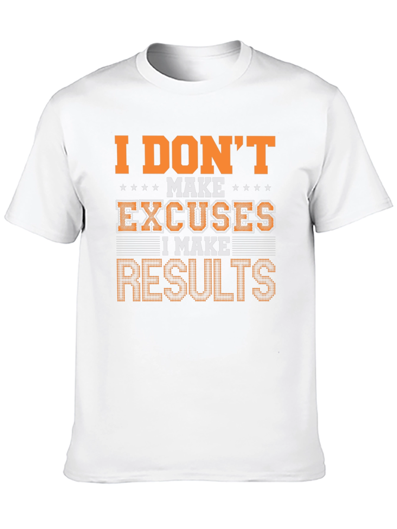 Motivational I Make Results Graphic Tee