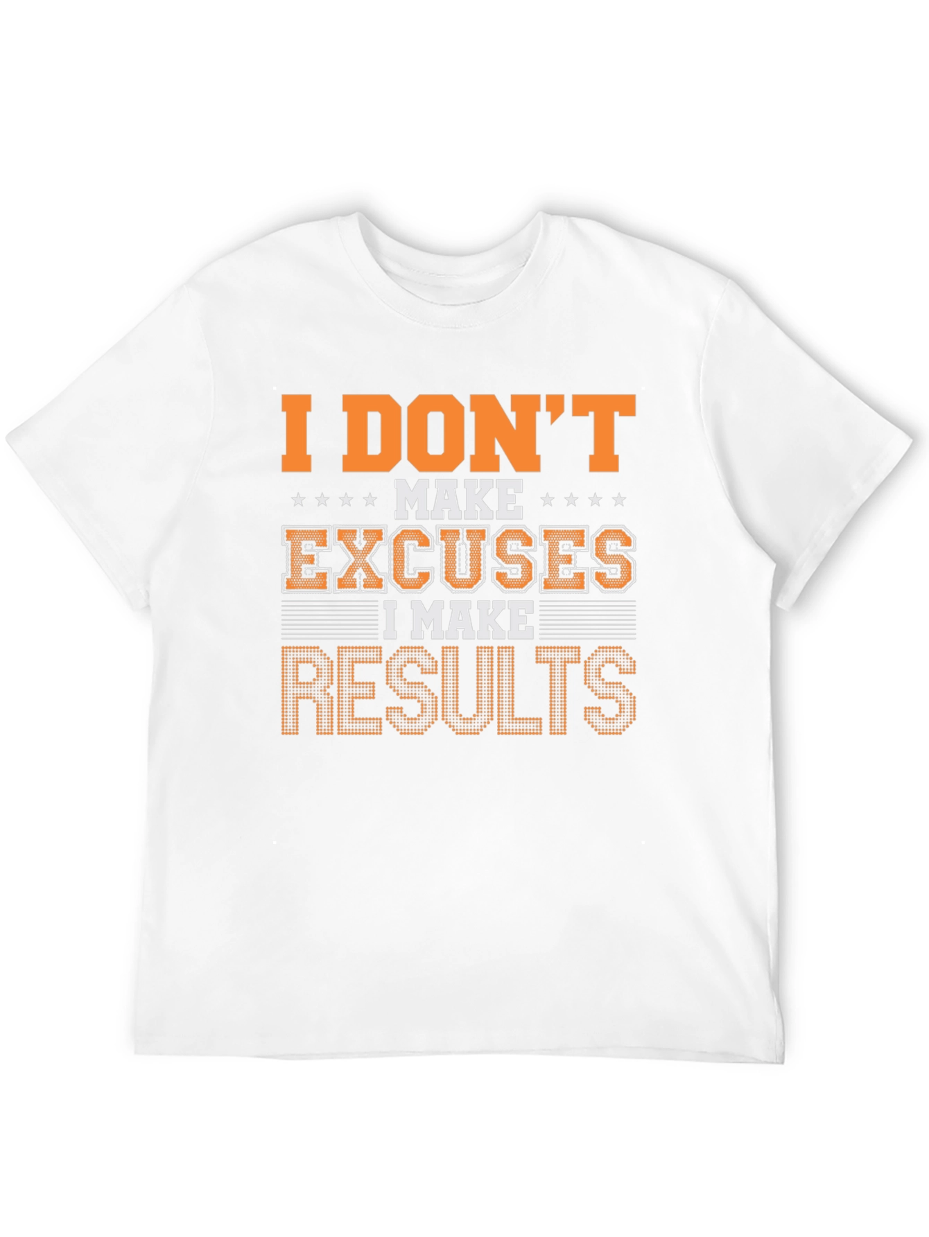 Motivational I Make Results Graphic Tee