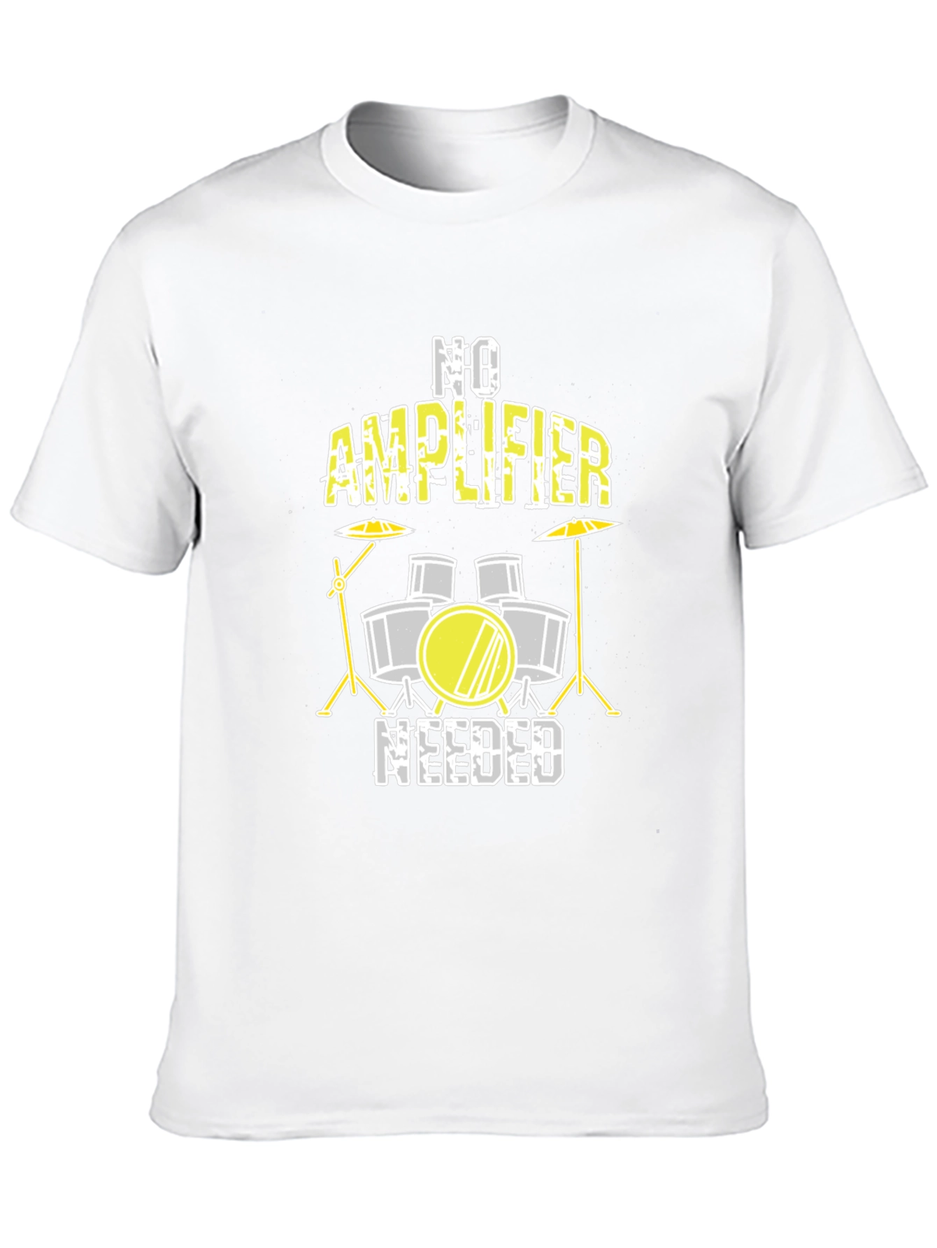 No Amplifier Needed Drummer T-Shirt