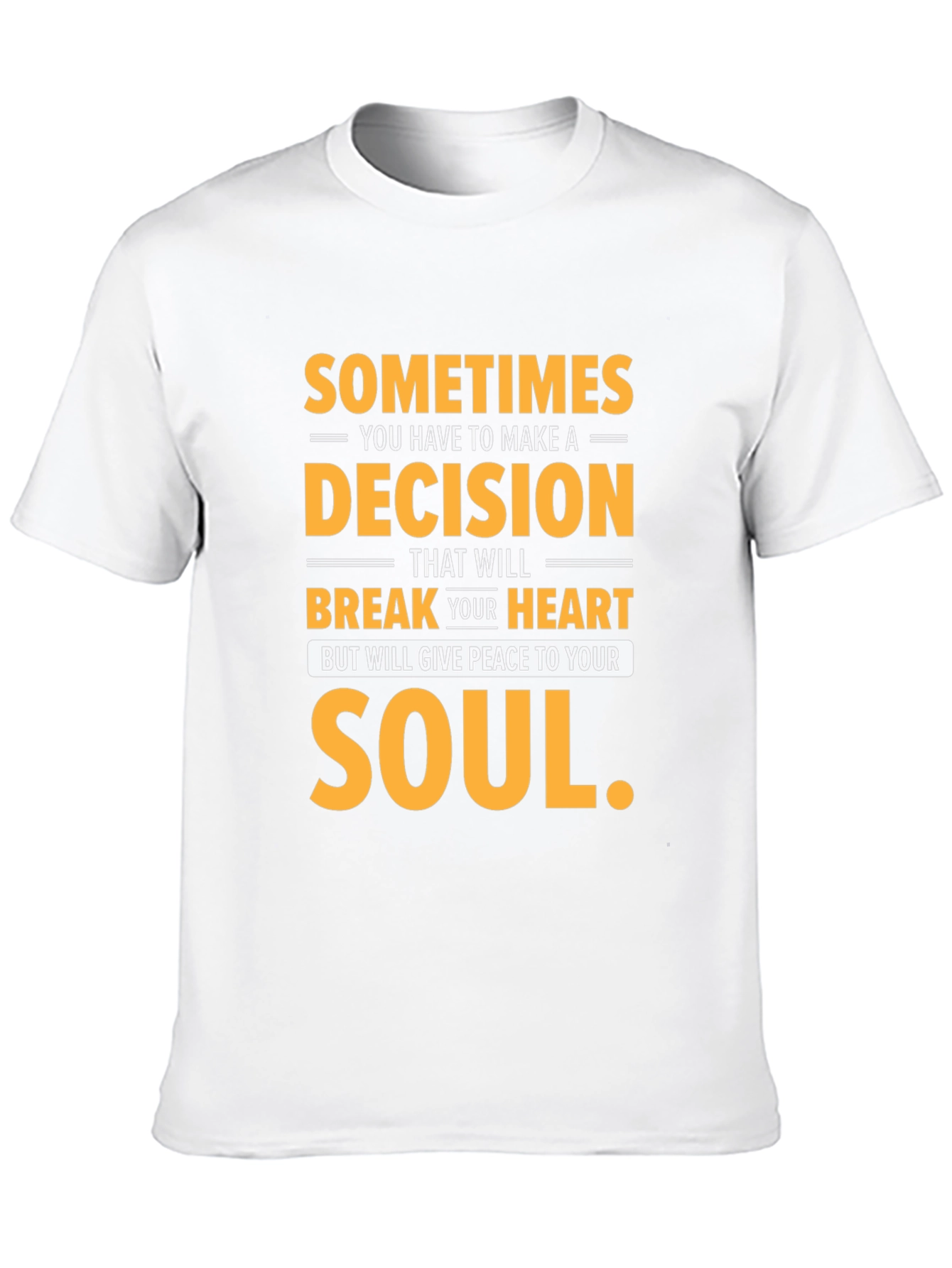 Sometimes Decision T-Shirt
