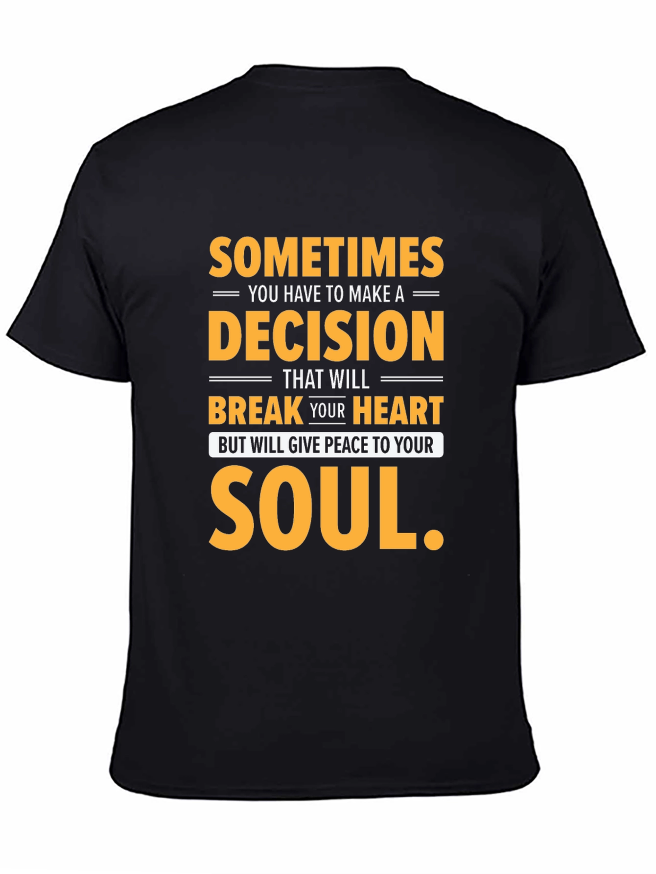 Sometimes Decision T-Shirt
