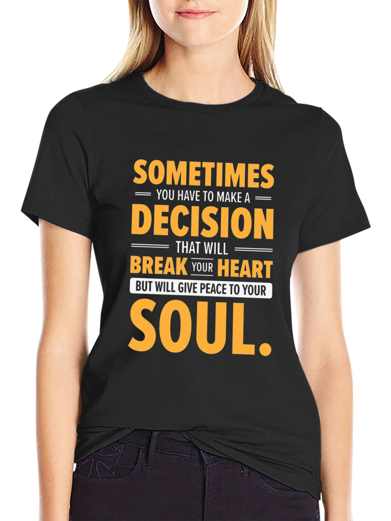 Sometimes Decision T-Shirt