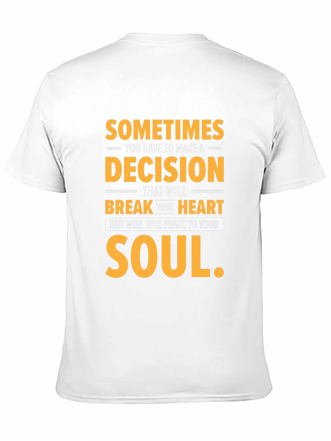 Sometimes Decision T-Shirt