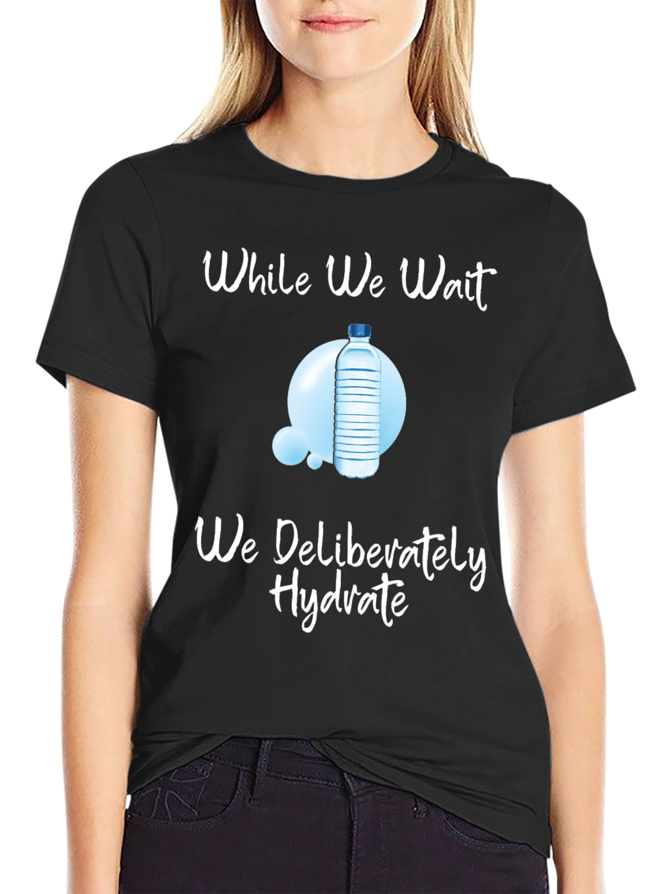 Hydrate While We Wait T-Shirt