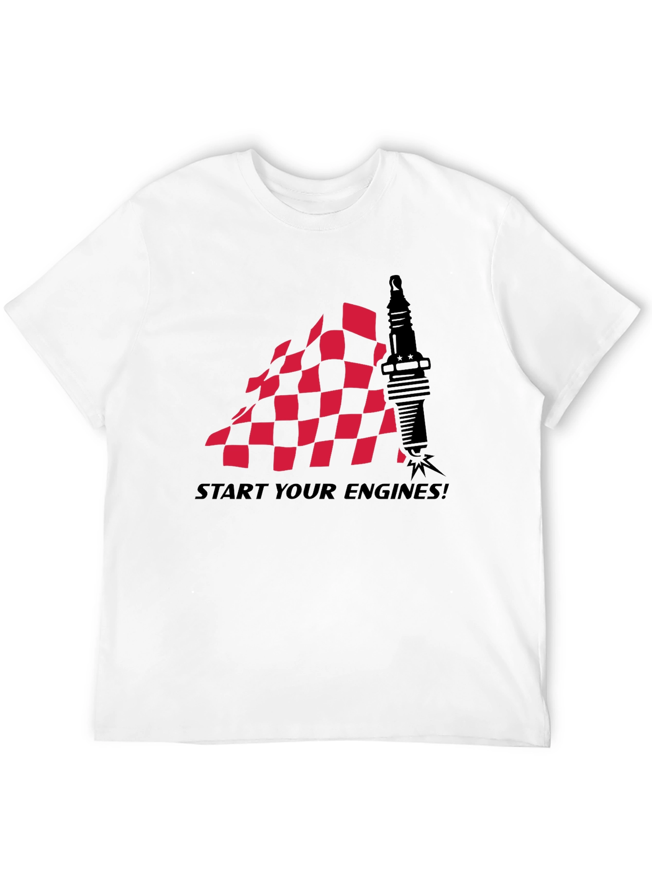 Start Your Engines! Graphic T-Shirt