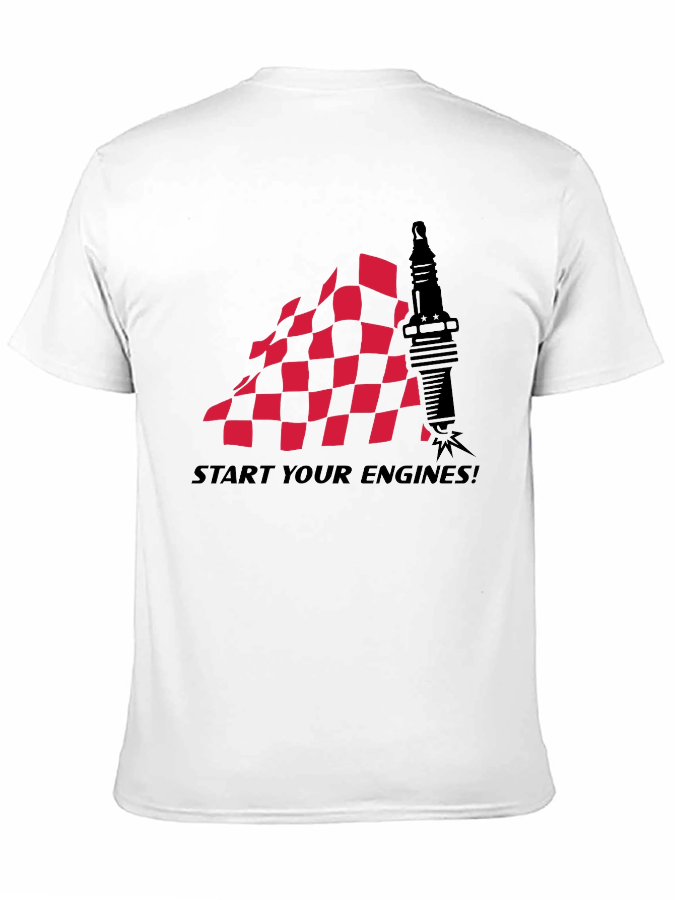 Start Your Engines! Graphic T-Shirt