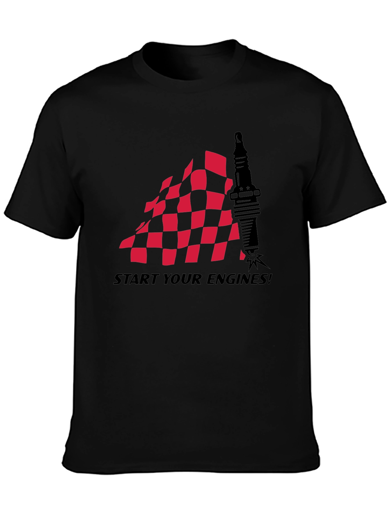 Start Your Engines! Graphic T-Shirt