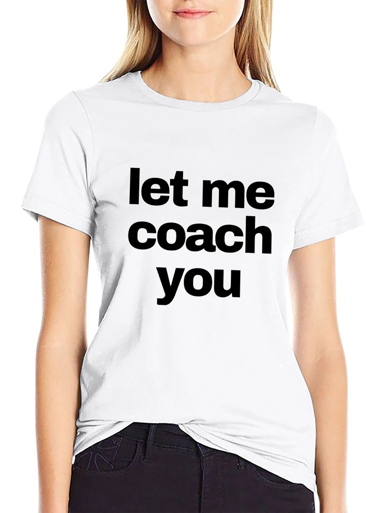Let Me Coach You - Novelty Graphic T-Shirt