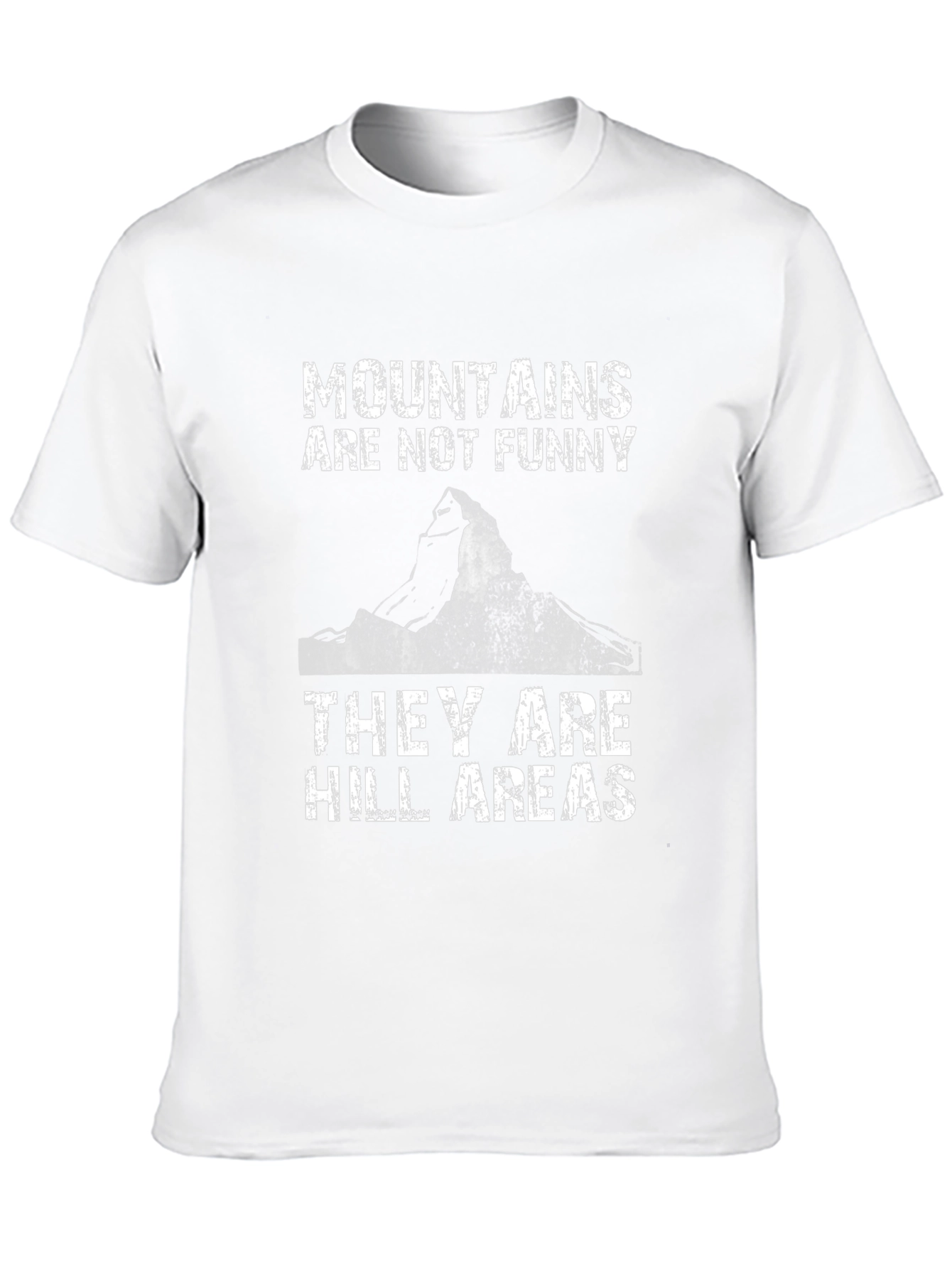 Mountains Are Not Funny T-Shirt