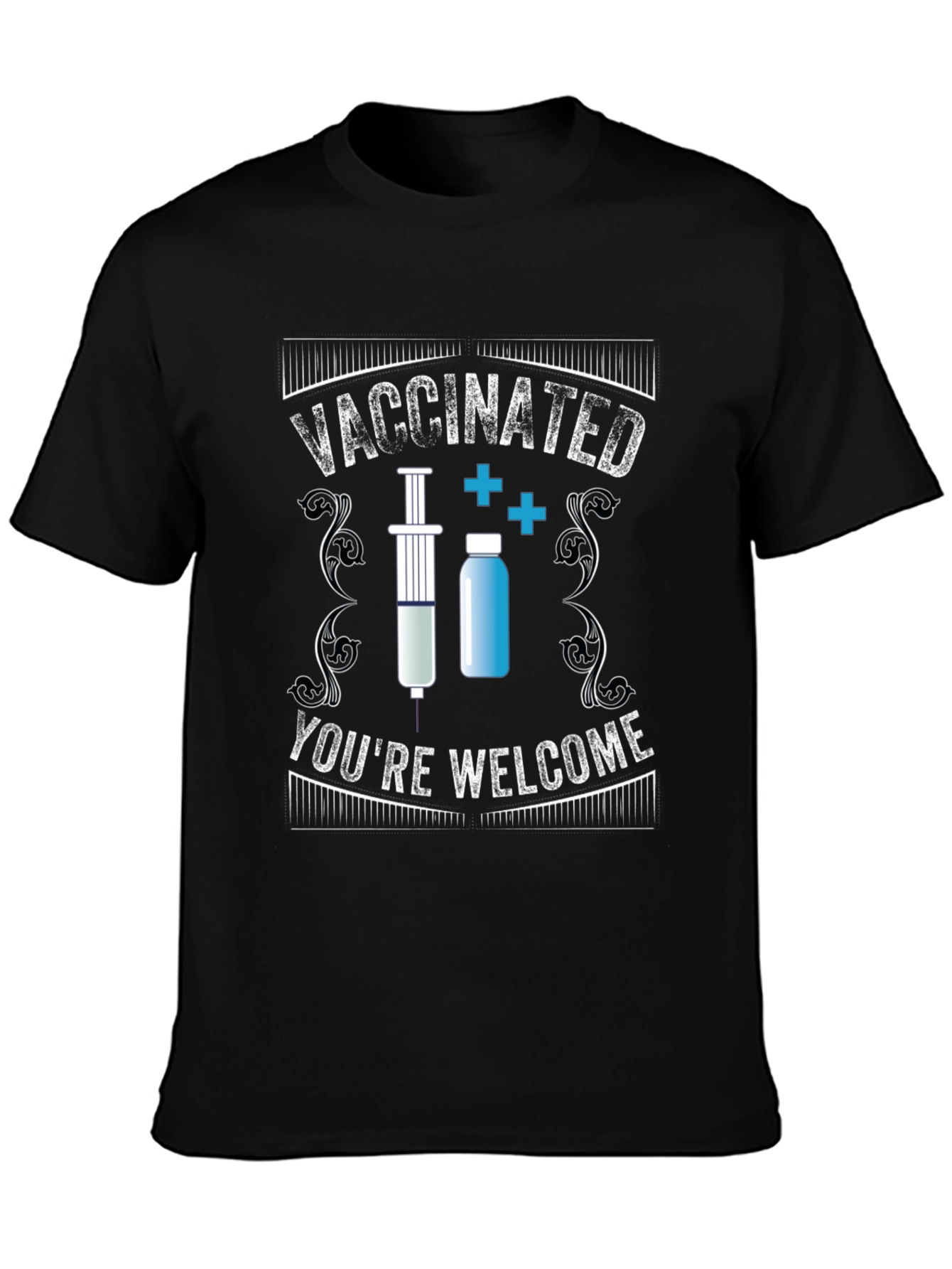 Vaccinated Youre Welcome Novelty T-Shirt