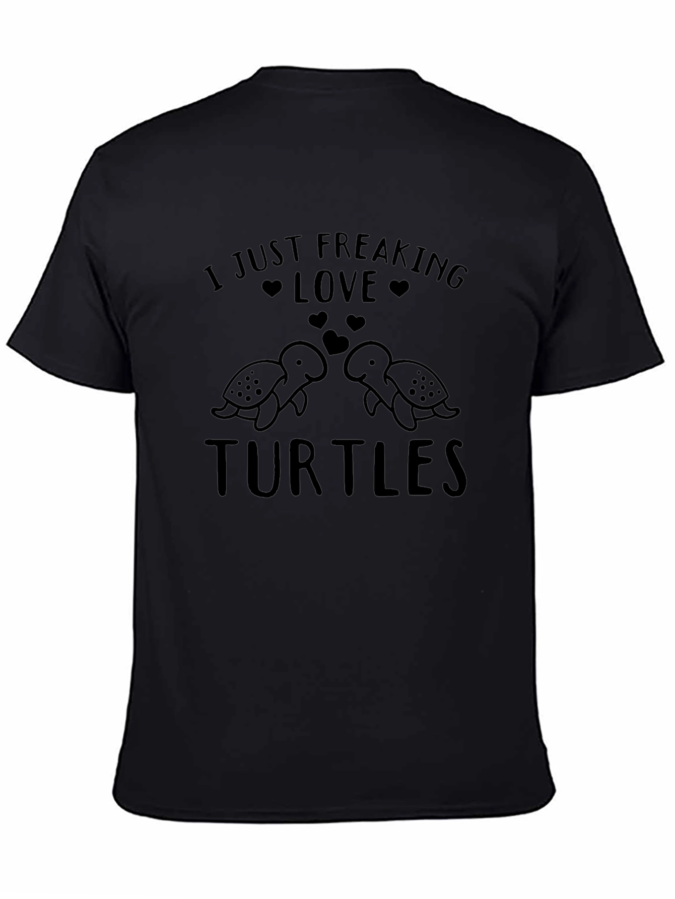I Just Freaking Love Turtles Graphic T-Shirt