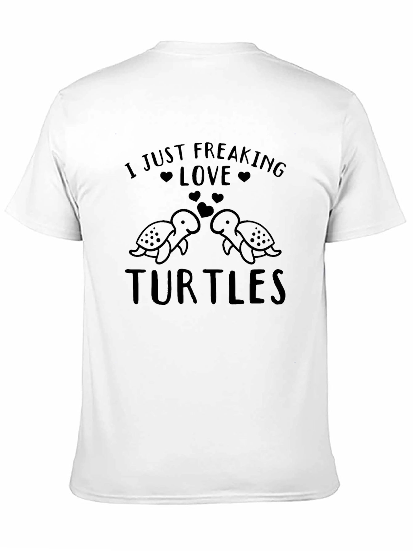 I Just Freaking Love Turtles Graphic T-Shirt