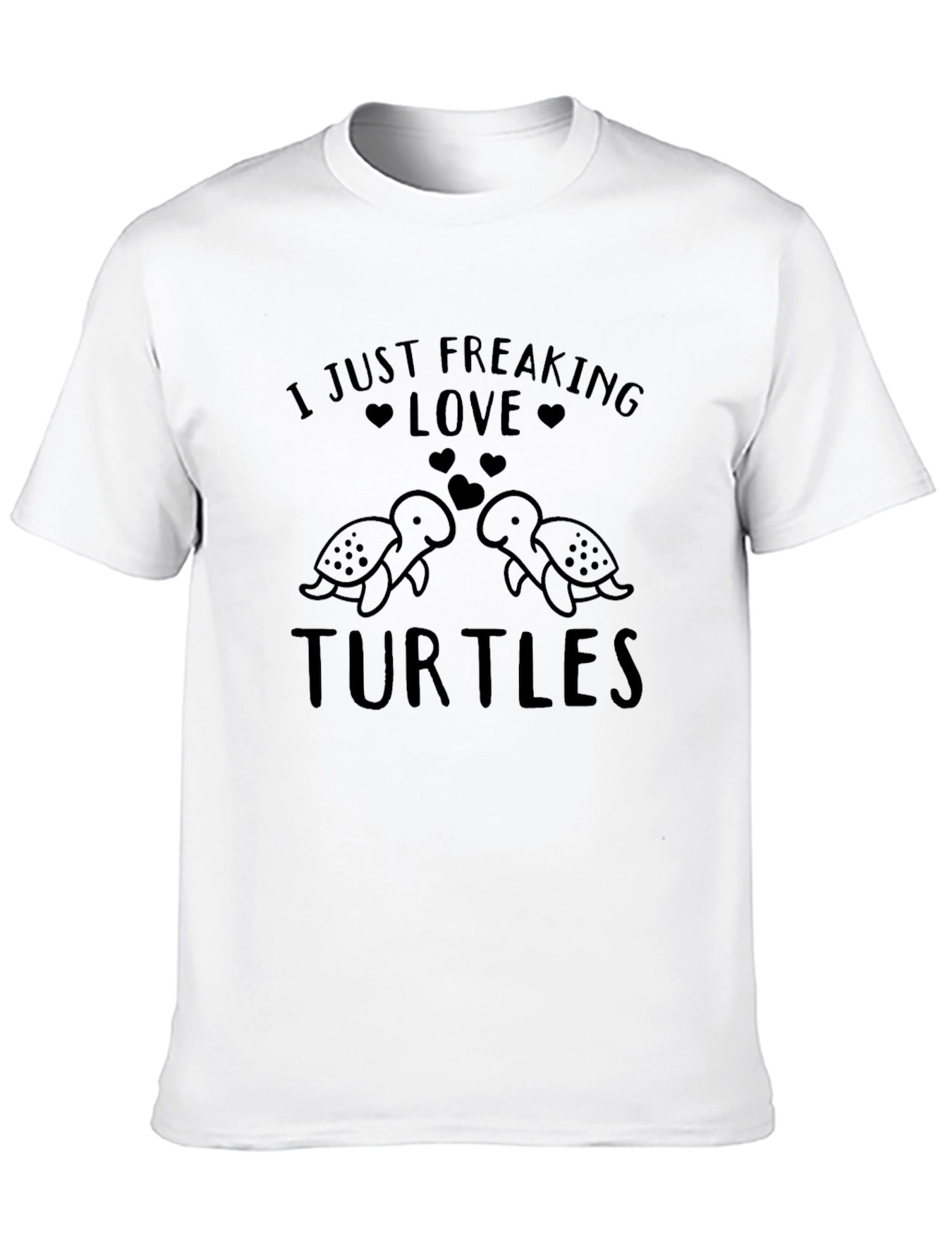 I Just Freaking Love Turtles Graphic T-Shirt