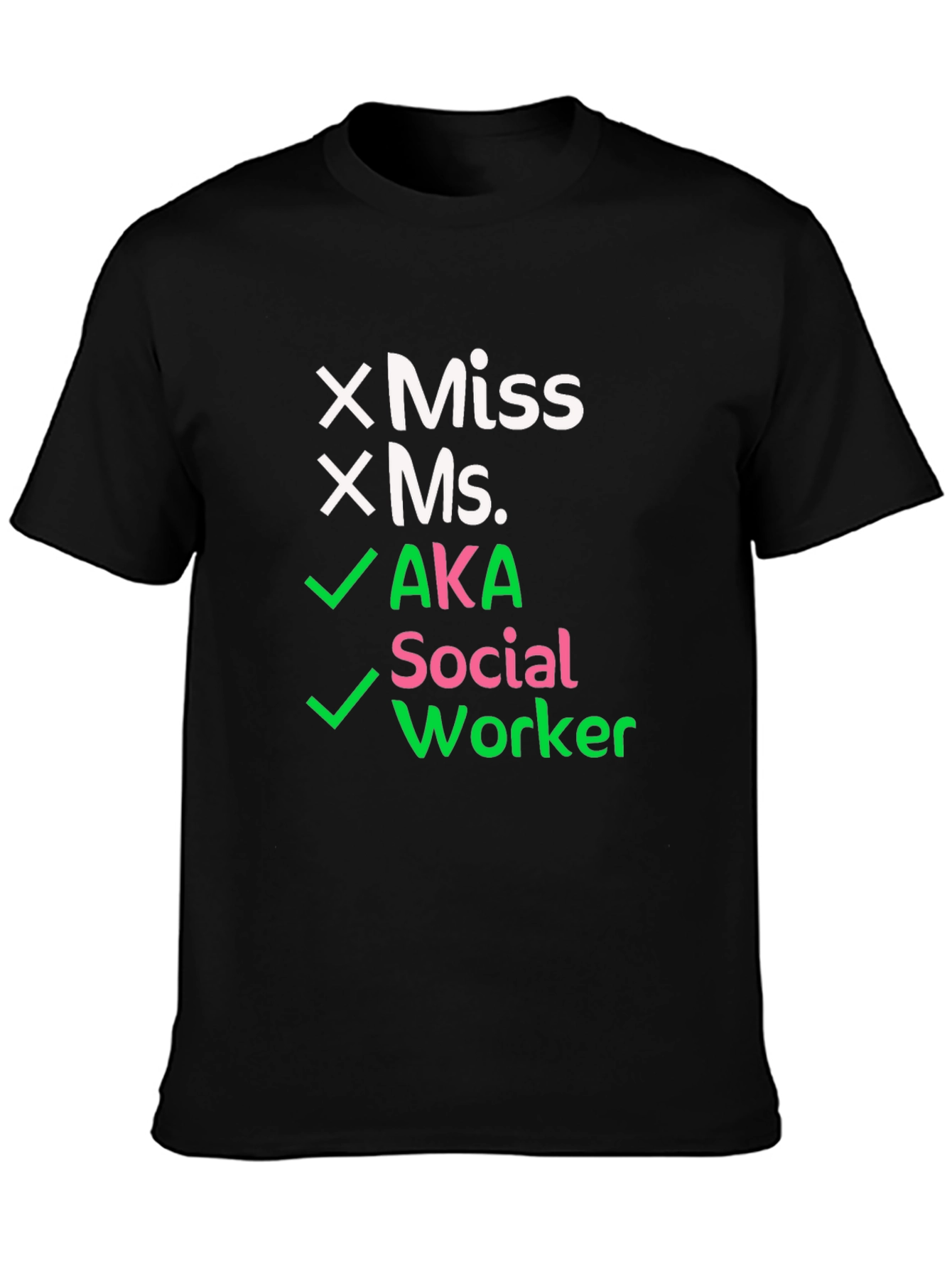 AKA Social Worker T-Shirt - Novelty Graphic Tee