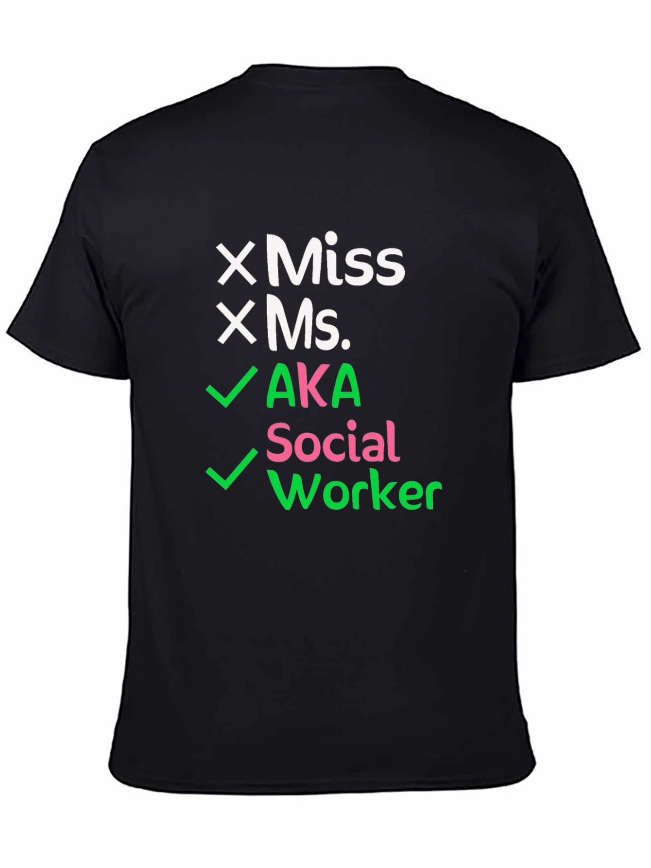 AKA Social Worker T-Shirt - Novelty Graphic Tee