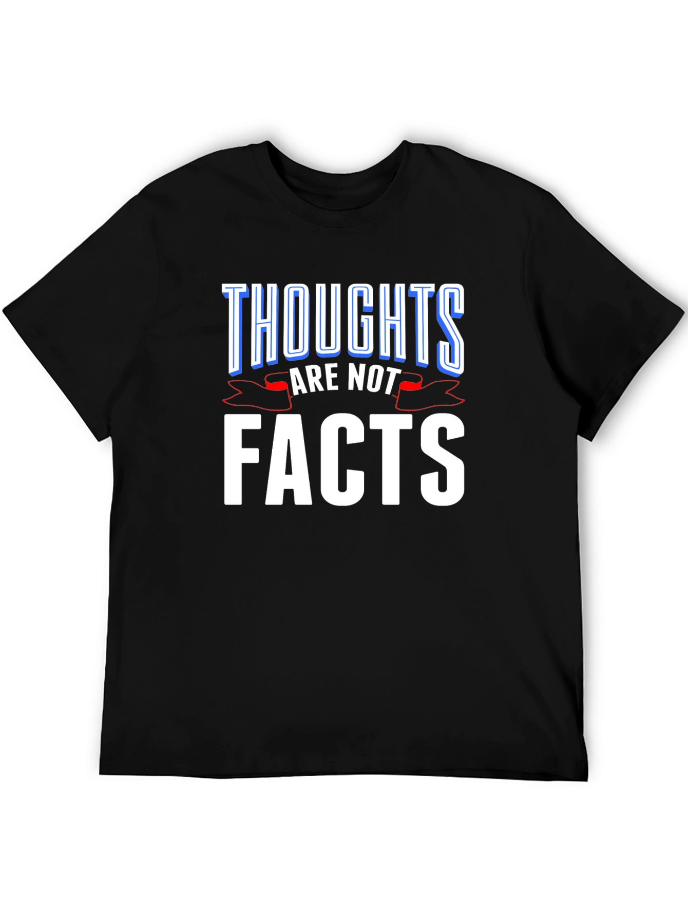 Thoughts Are Not Facts Graphic Tee