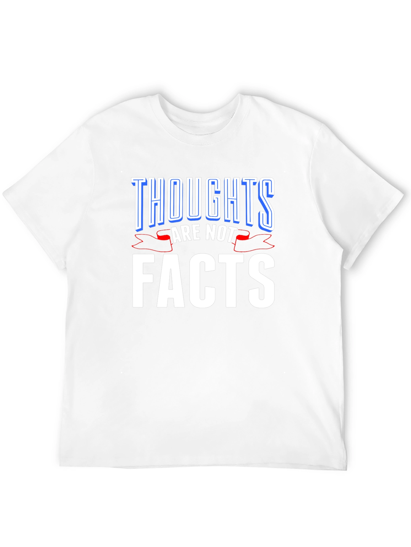 Thoughts Are Not Facts Graphic Tee