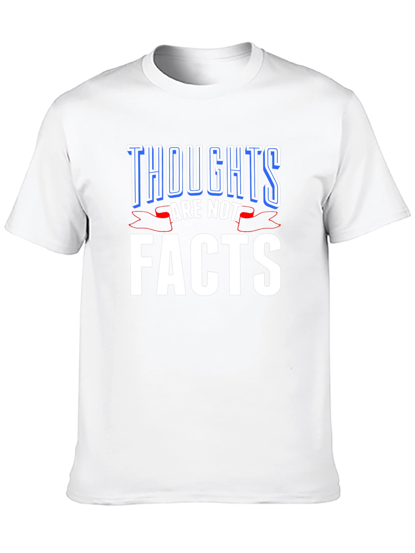 Thoughts Are Not Facts Graphic Tee