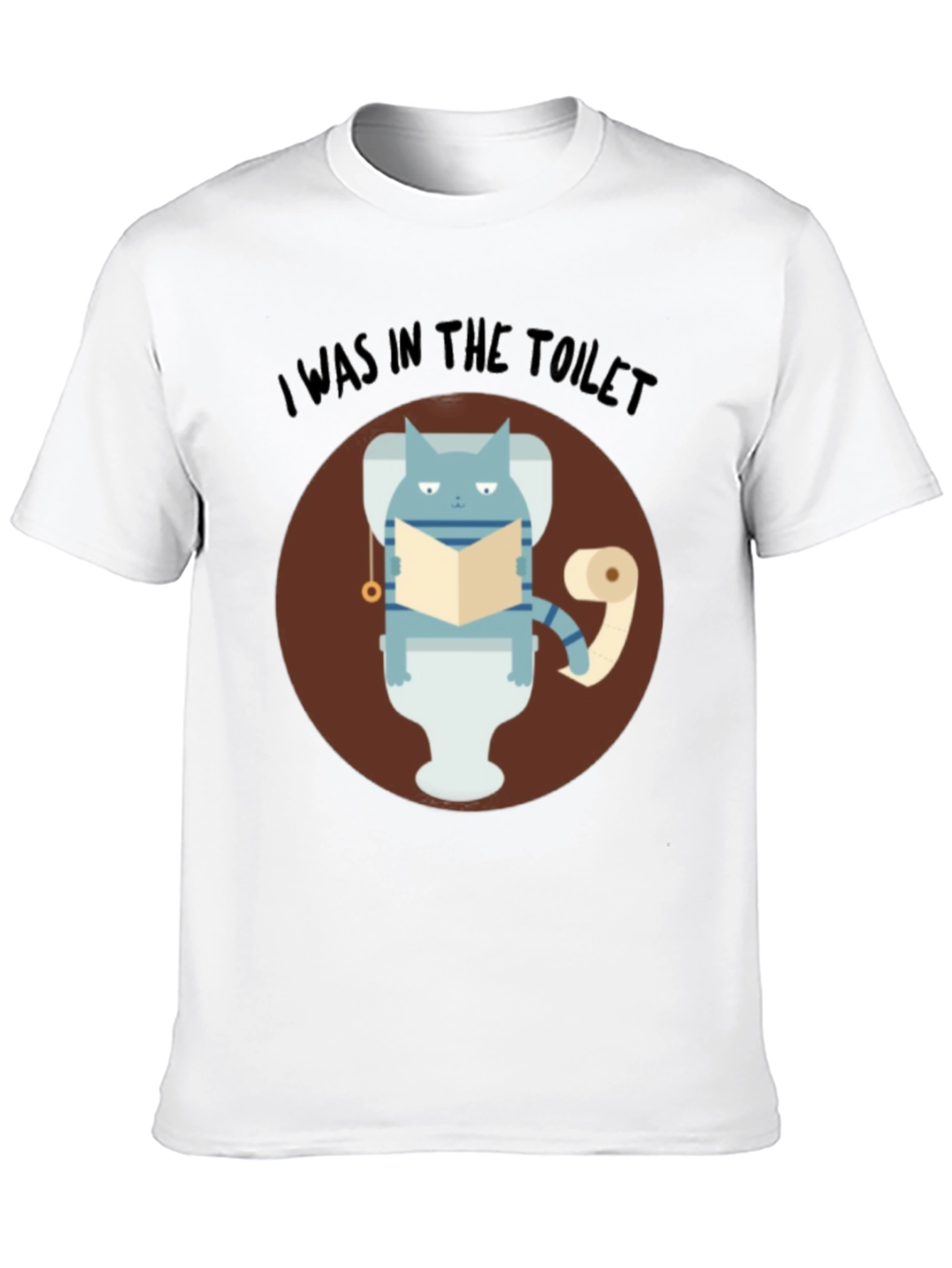 I Was In The Toilet Funny Cat T-Shirt