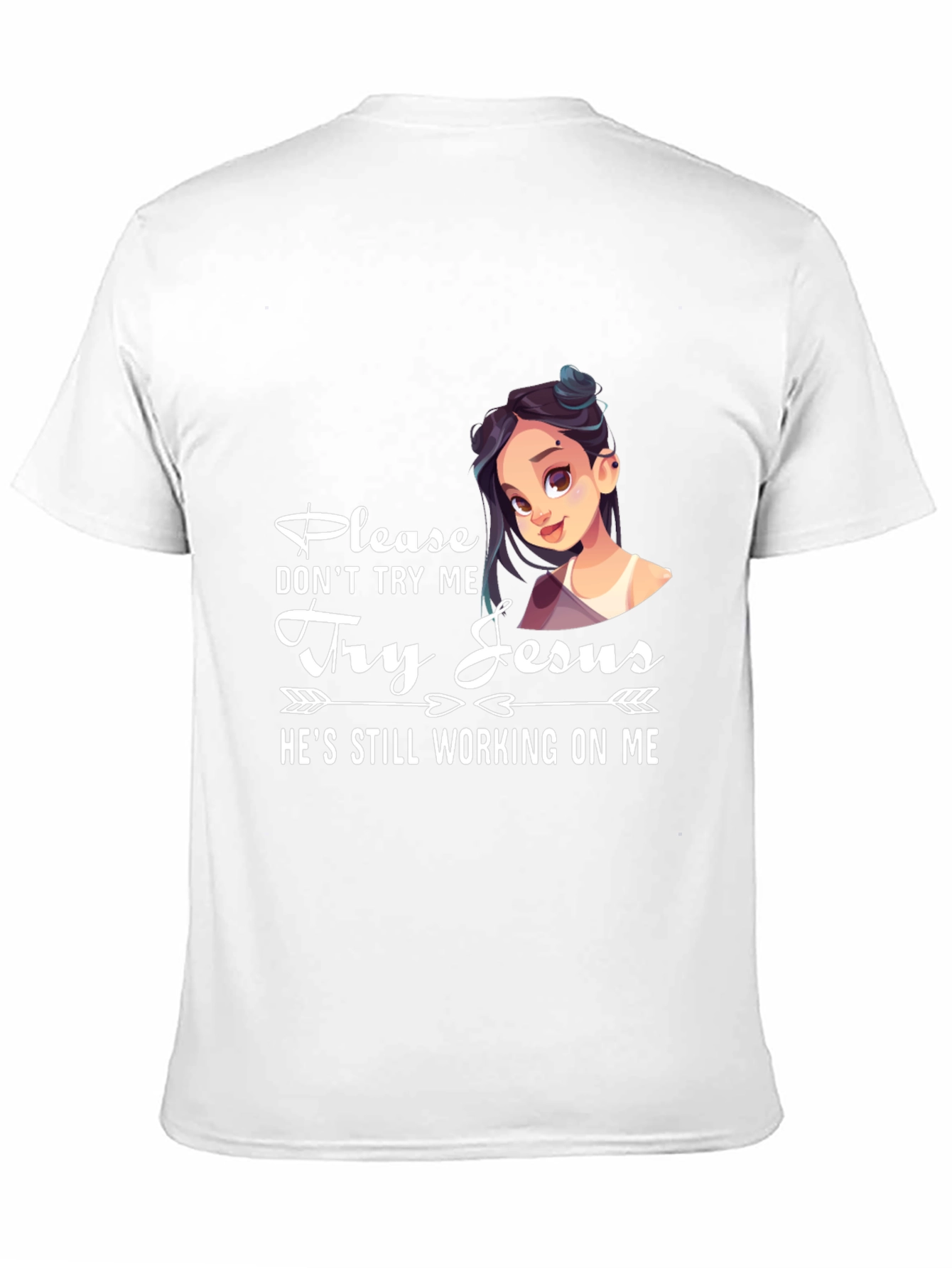 Please Dont Try Me Try Jesus T-Shirt