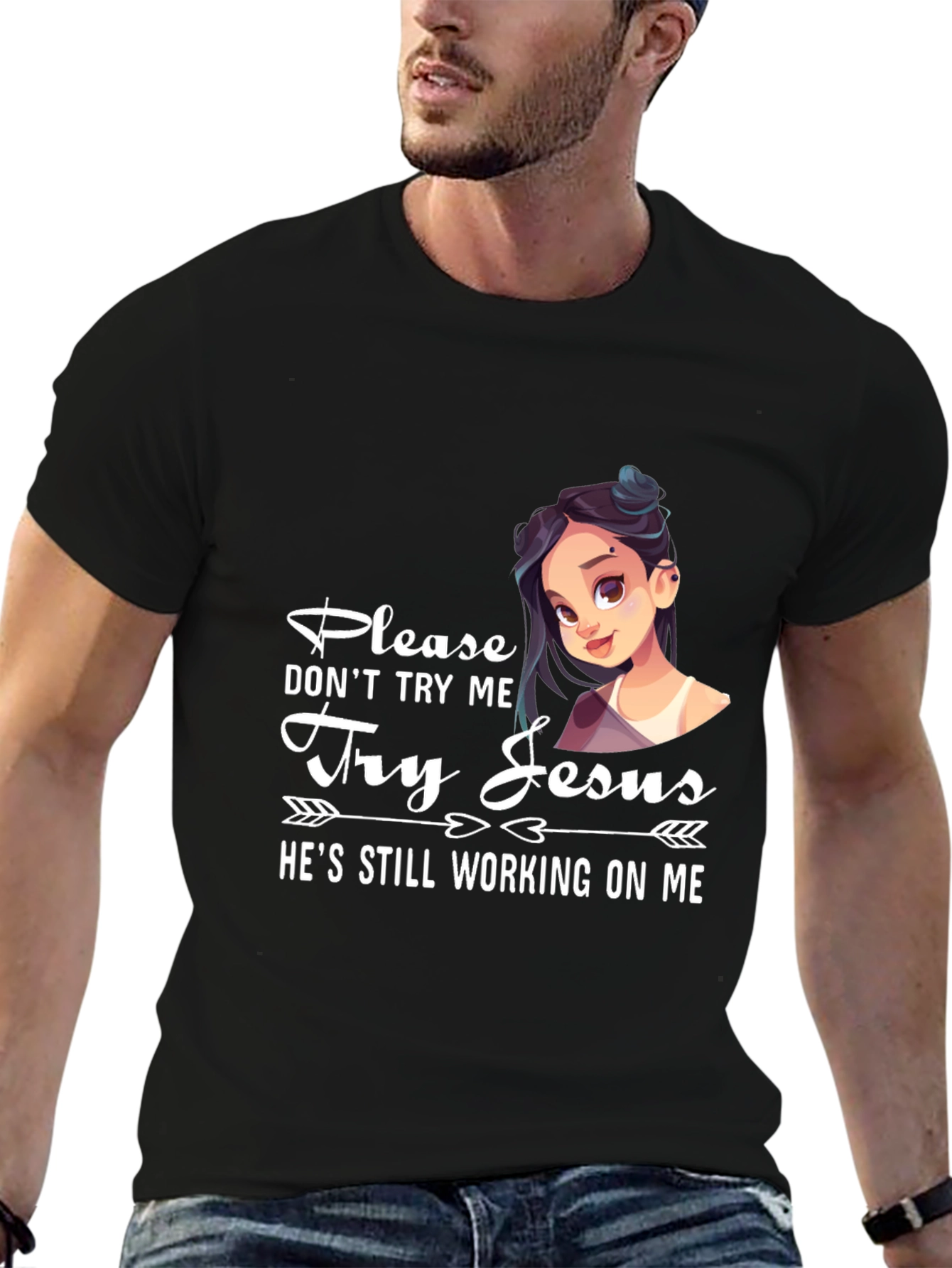 Please Dont Try Me Try Jesus T-Shirt