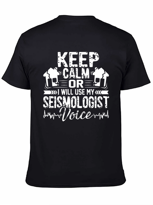 Keep Calm Seismologist Voice T-Shirt